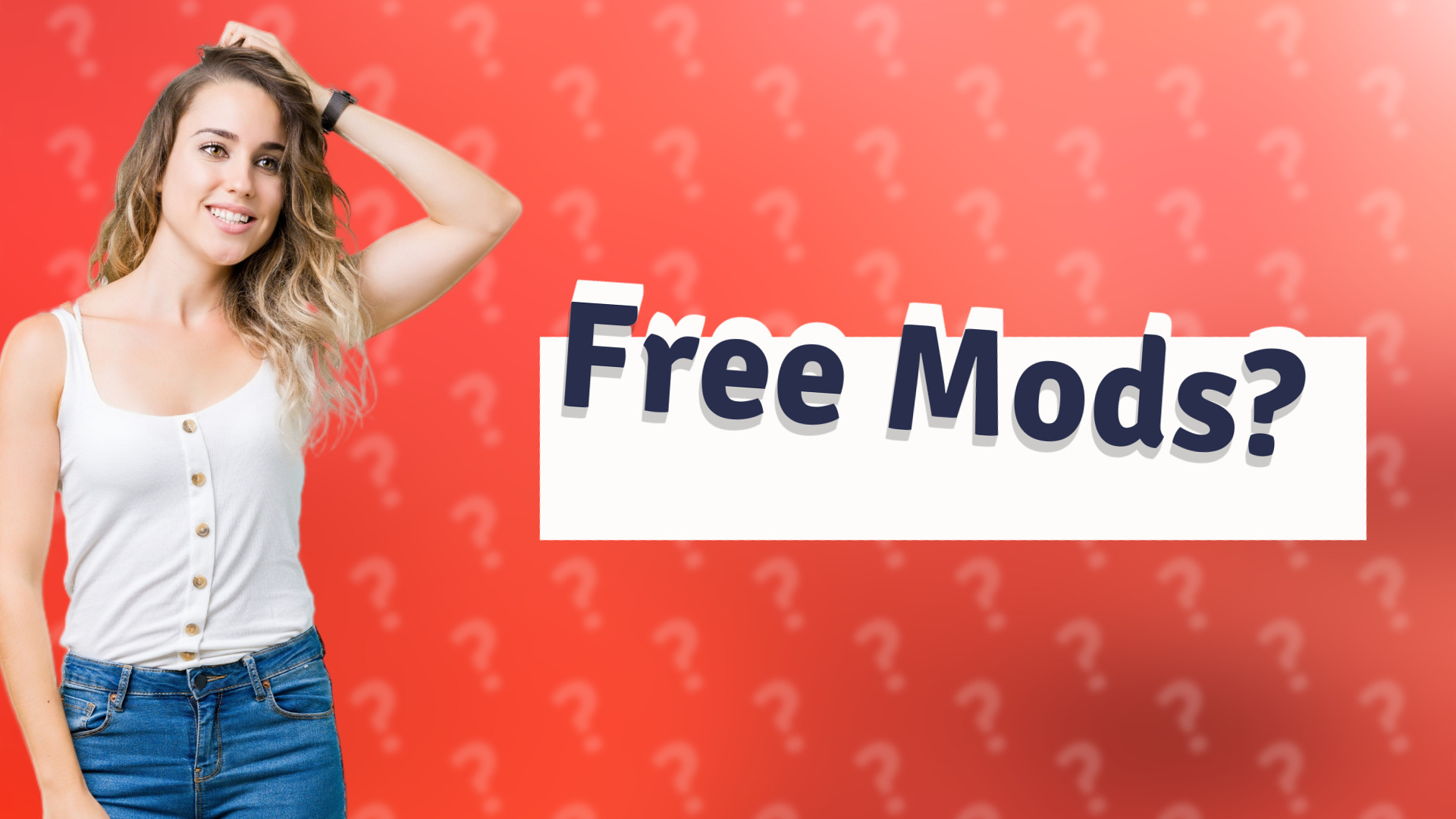 Free Mods?