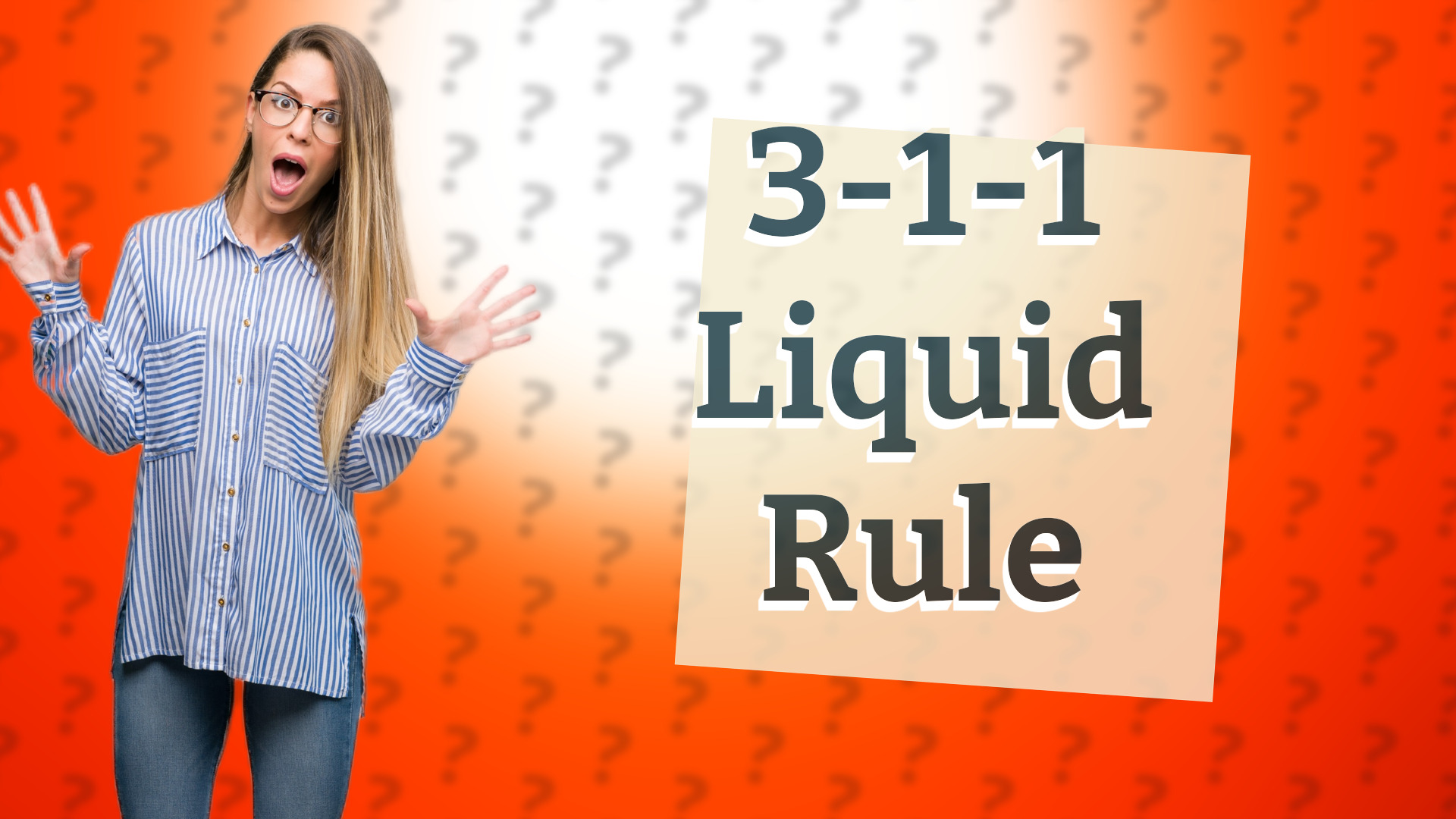 3-1-1 Liquid Rule