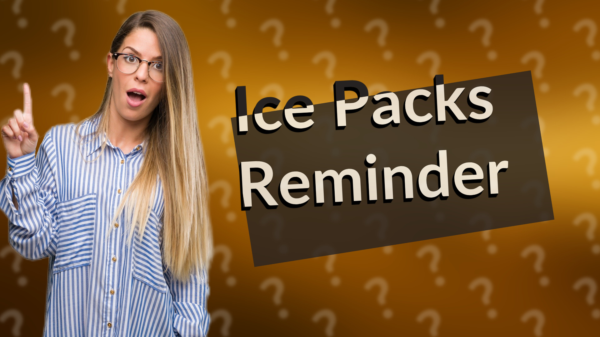 Ice Packs Reminder