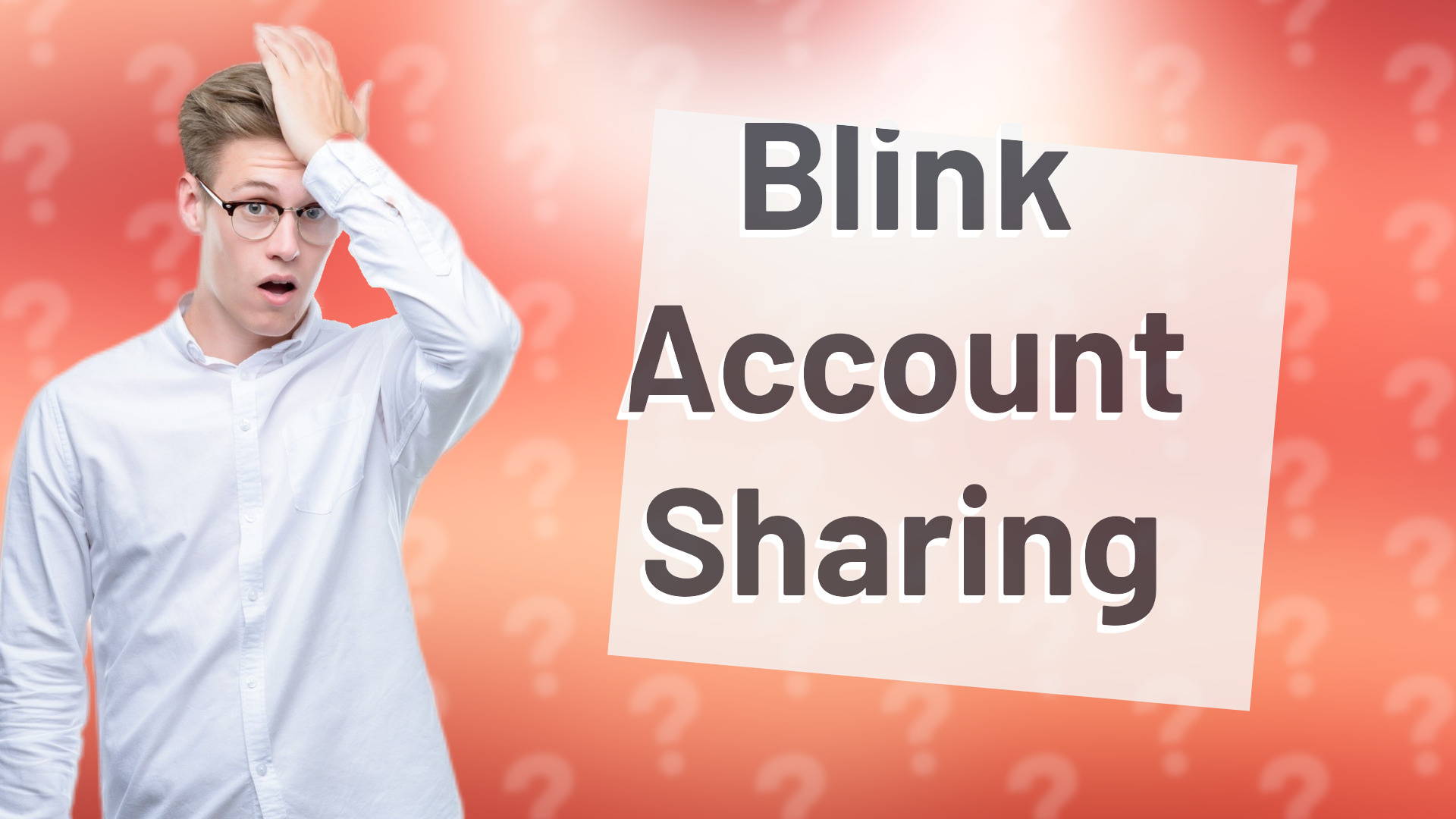 Blink Account Sharing