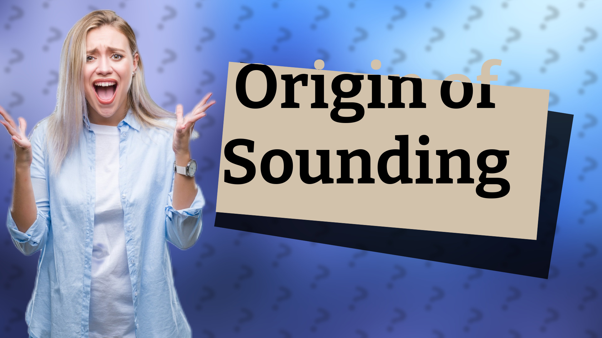 Origin of Sounding