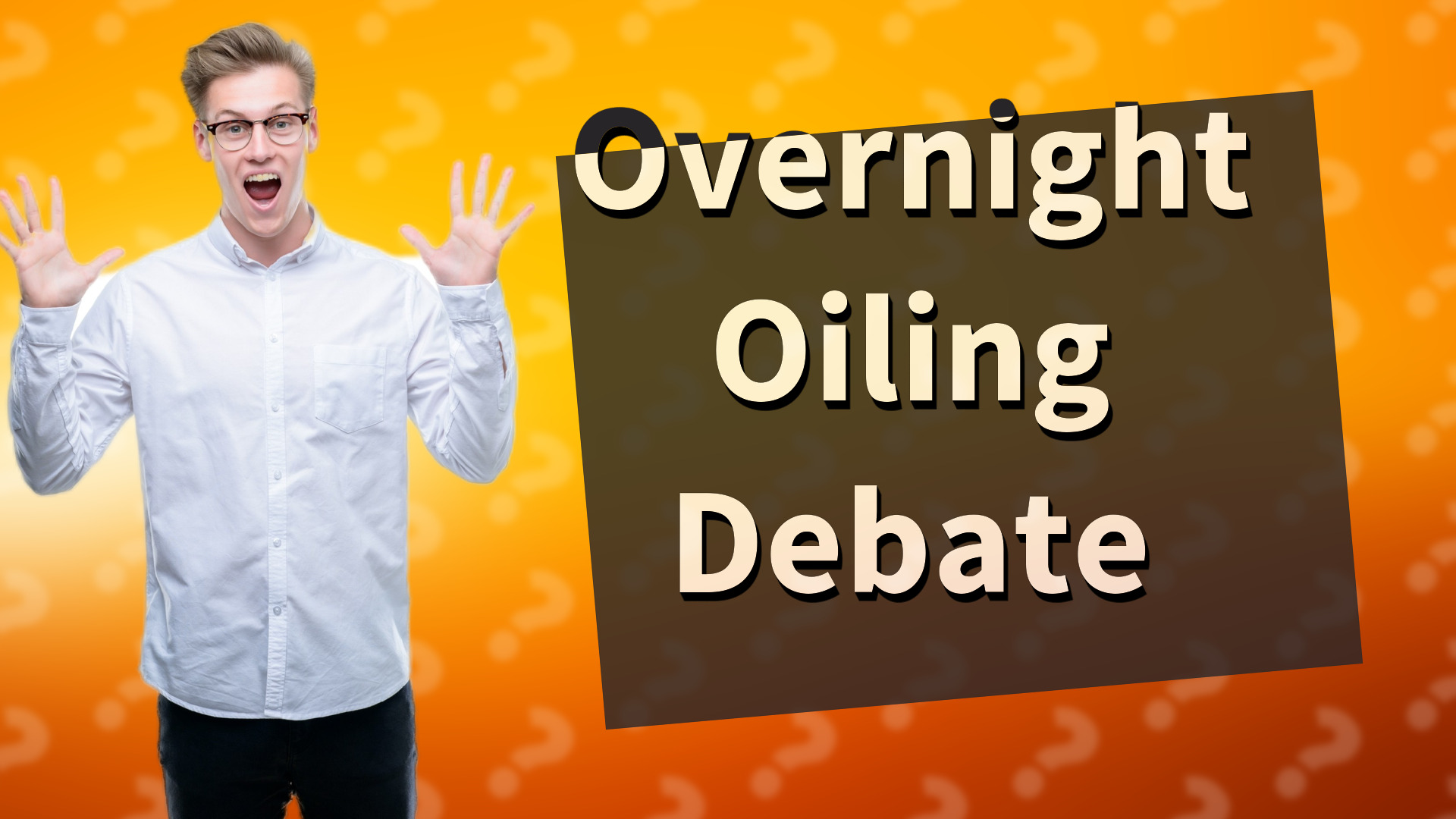 Overnight Oiling Debate