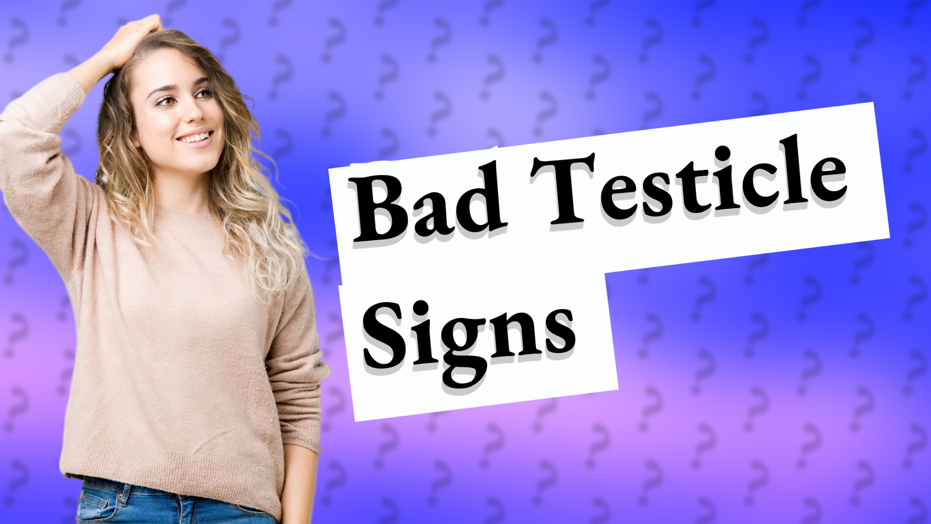 Bad Testicle Signs