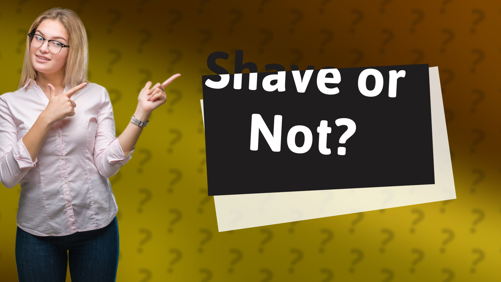 Shave or Not?