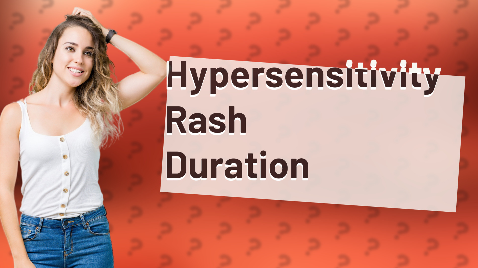 Hypersensitivity Rash Duration