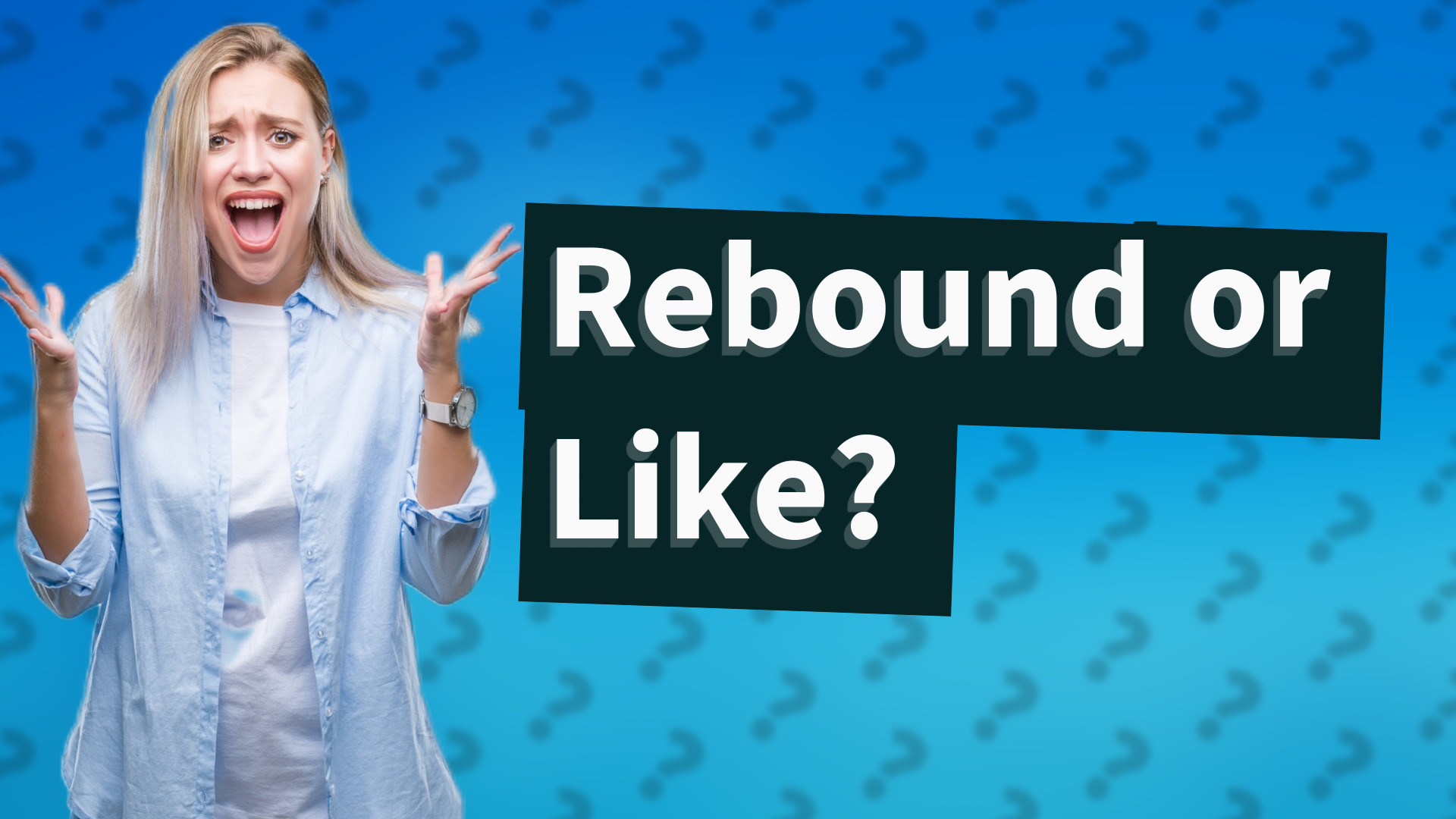 Rebound or Like?