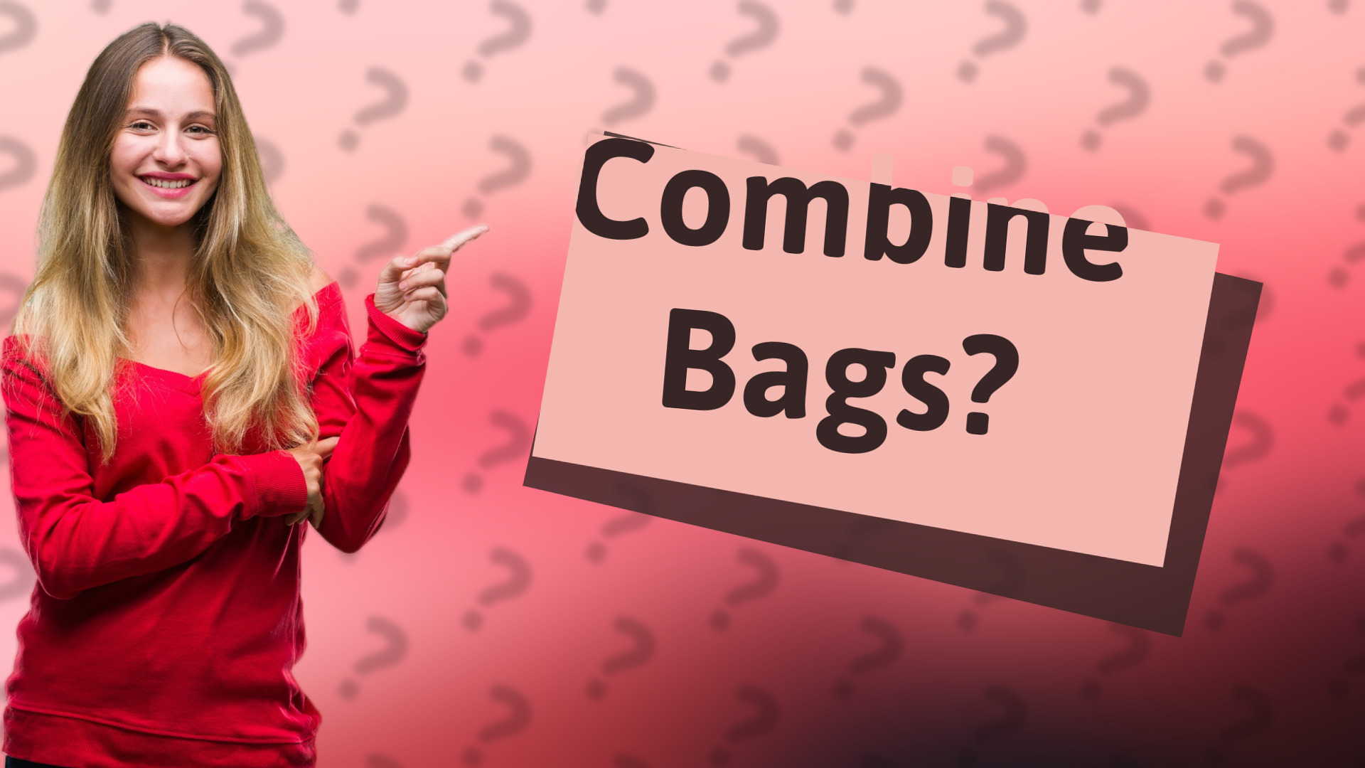 Combine Bags?