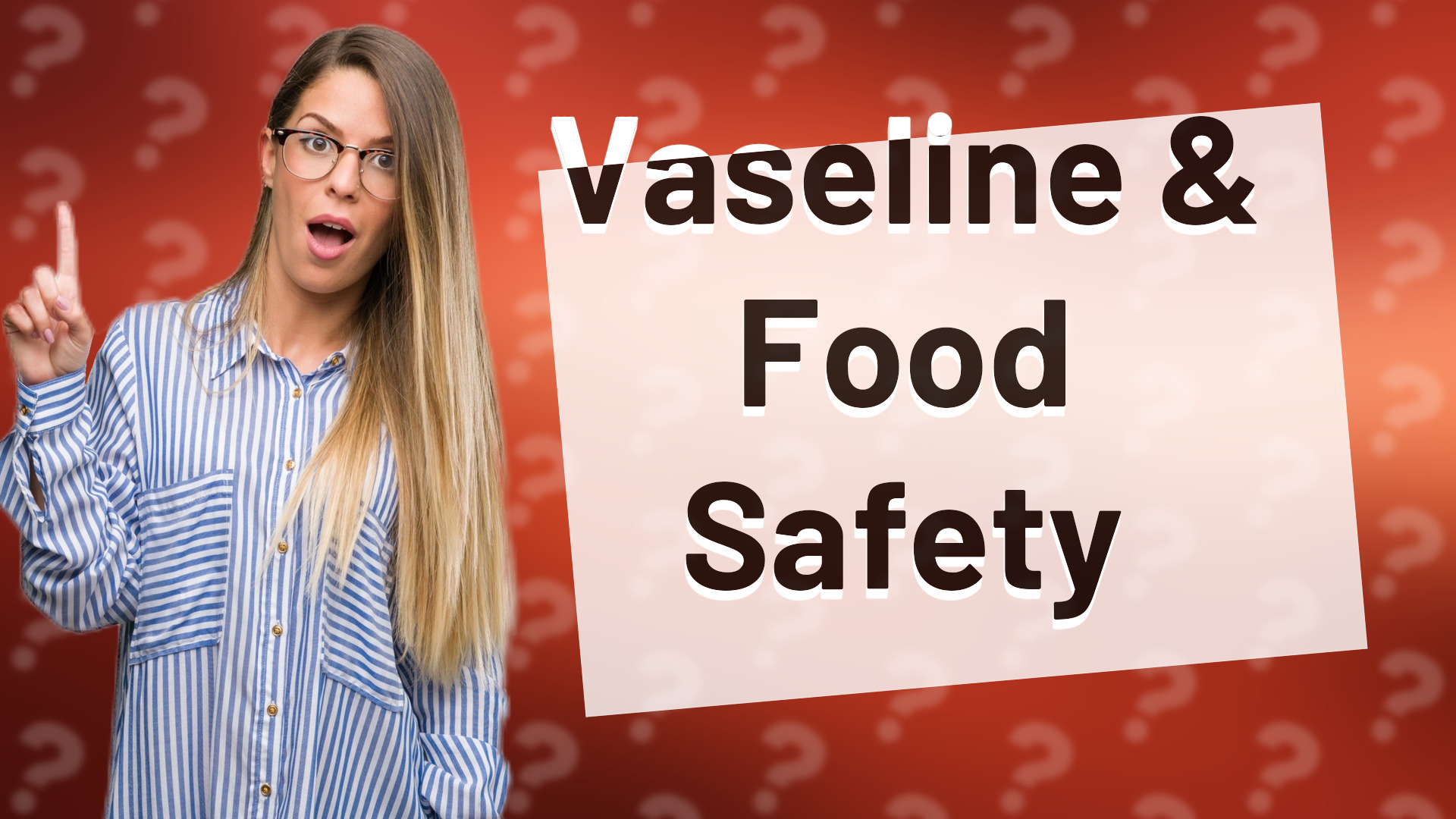 Vaseline & Food Safety