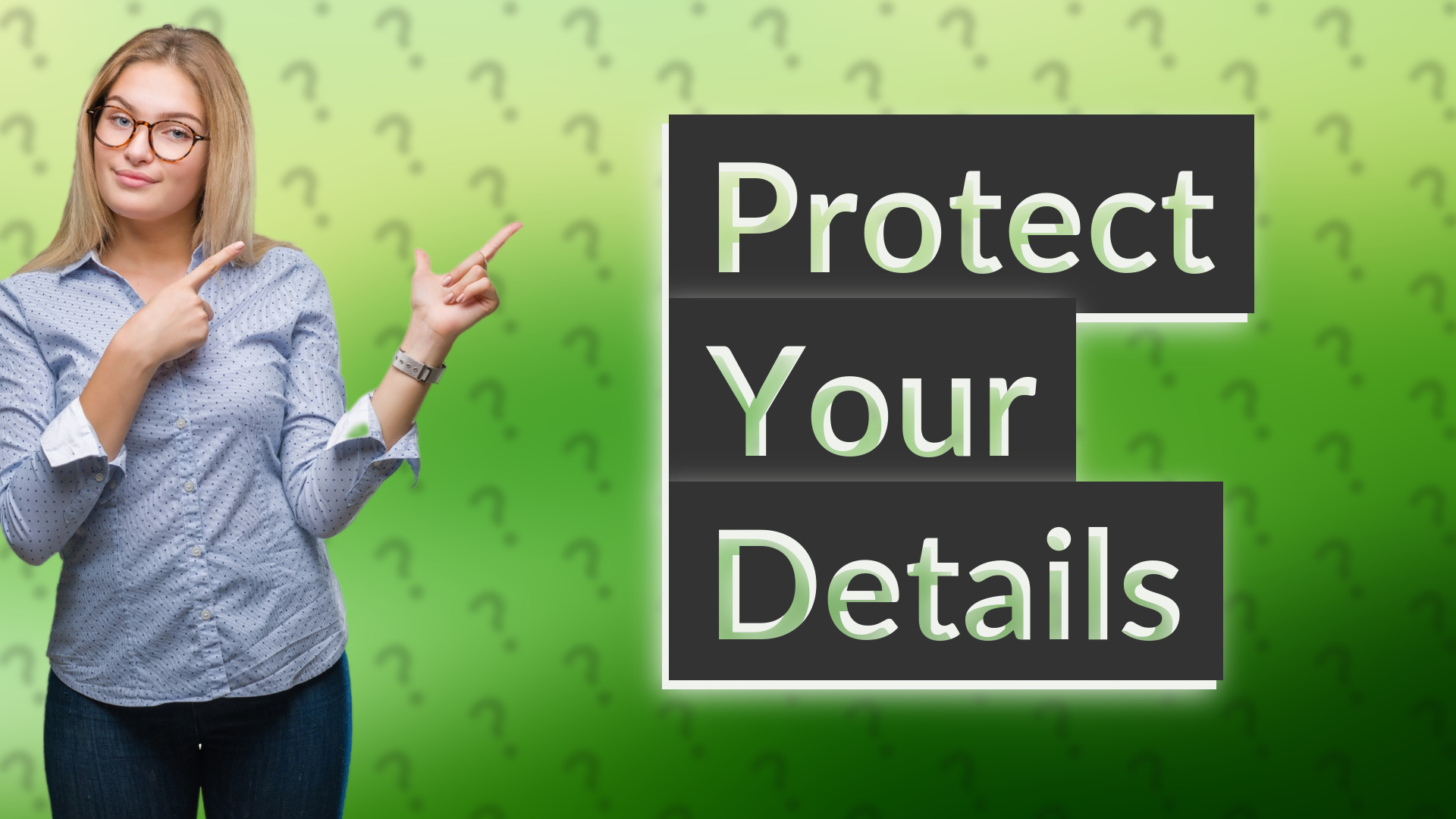 Protect Your Details