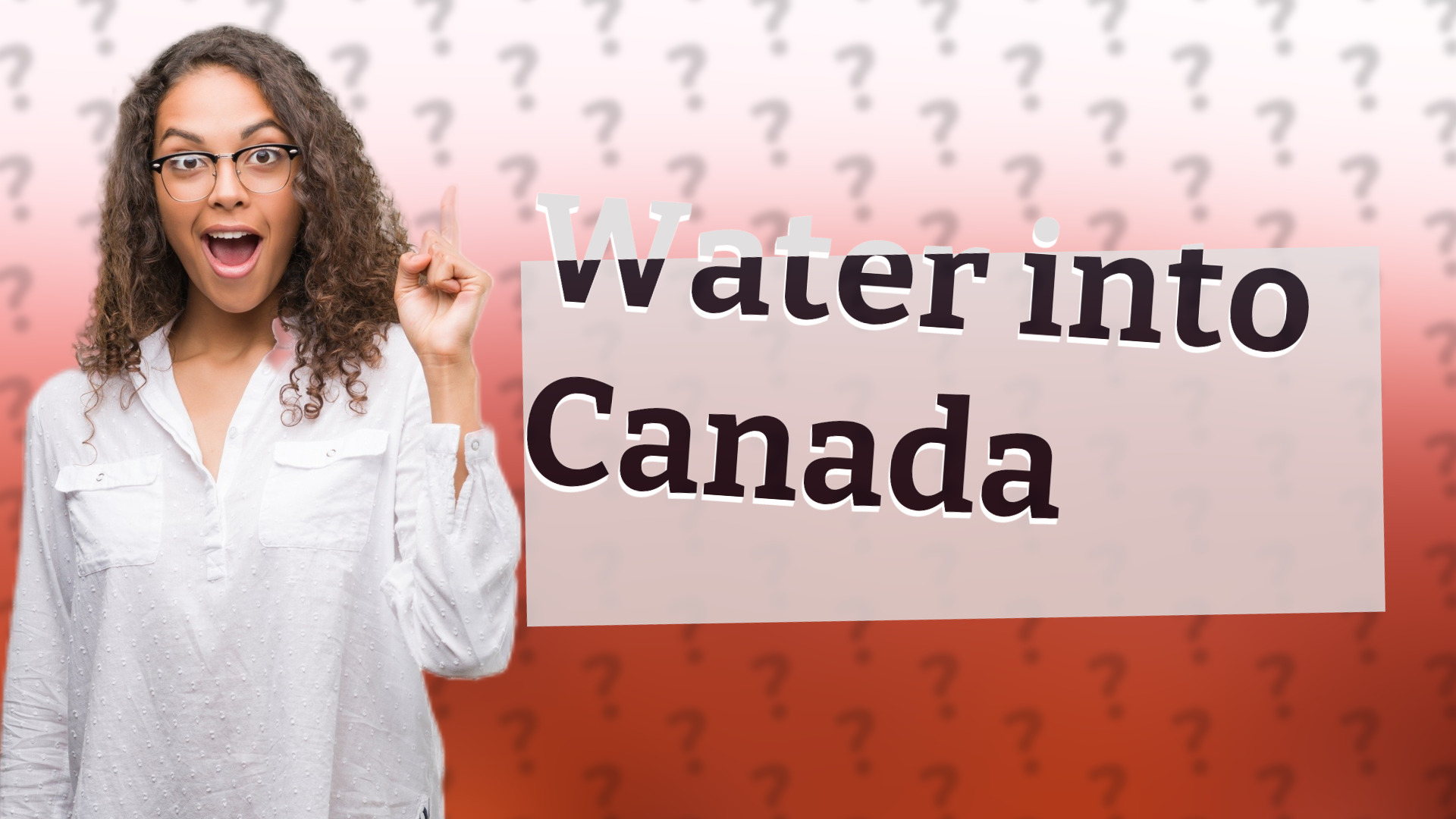 Water into Canada