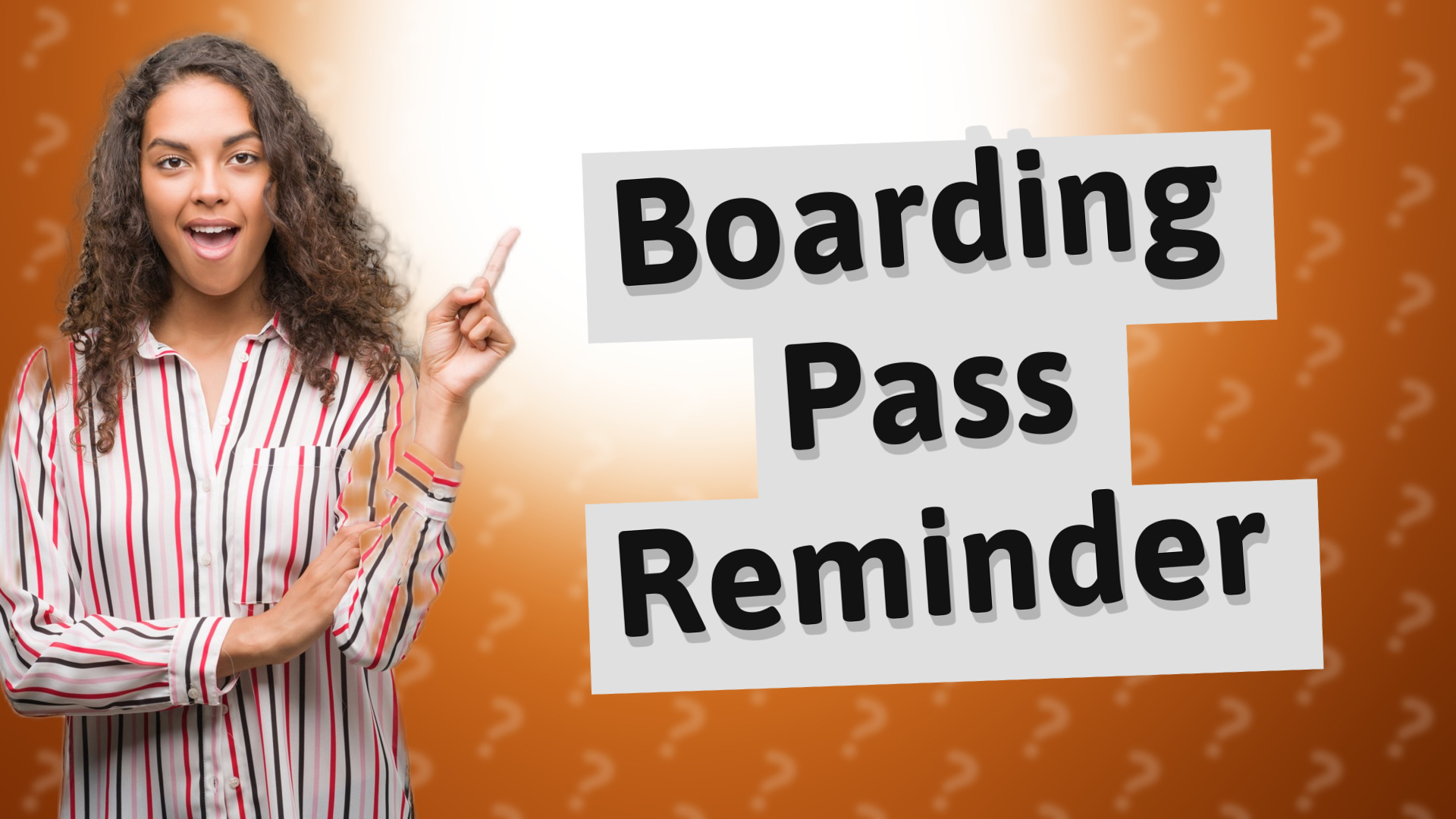 Boarding Pass Reminder