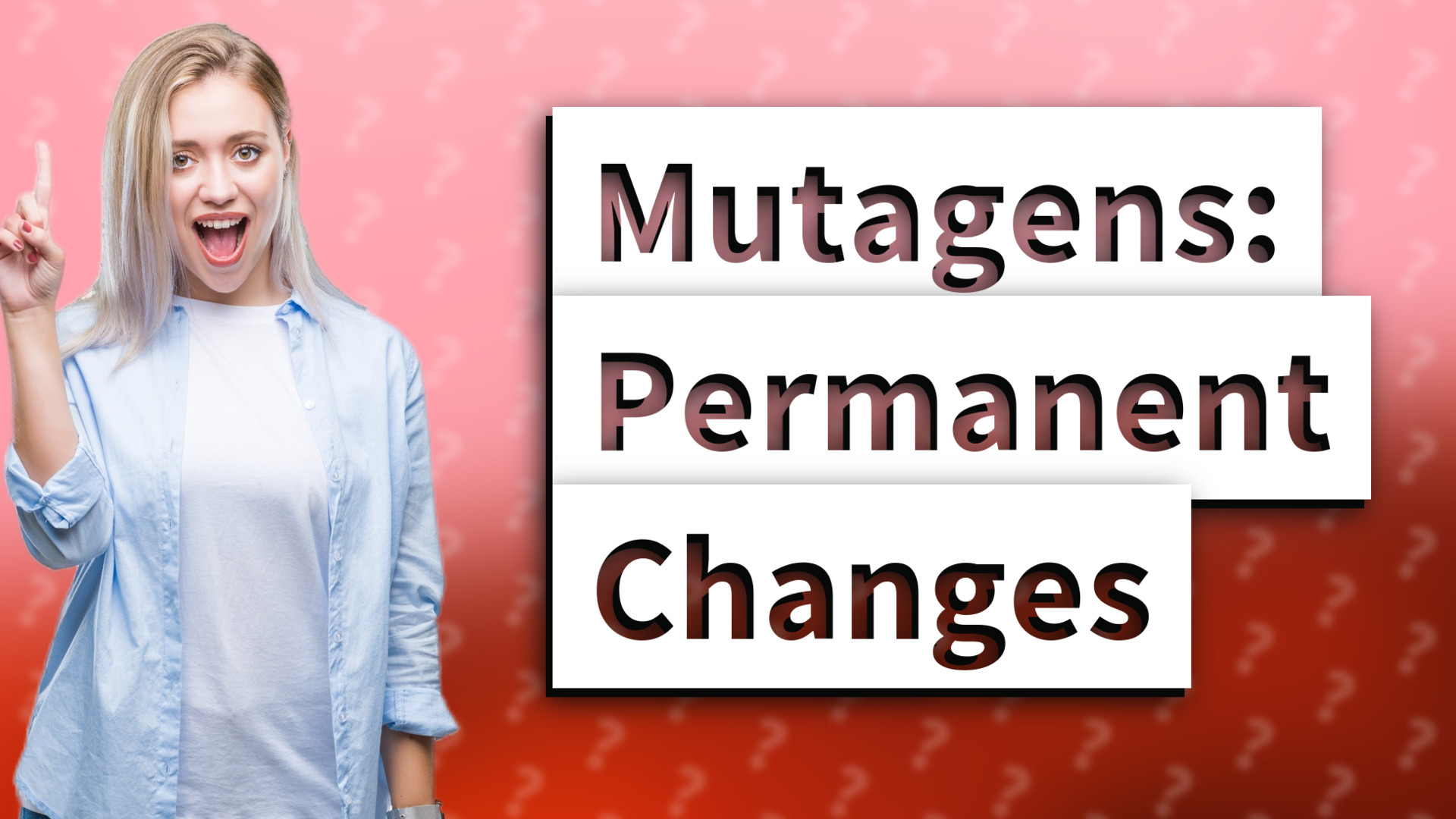 Mutagens: Permanent Changes