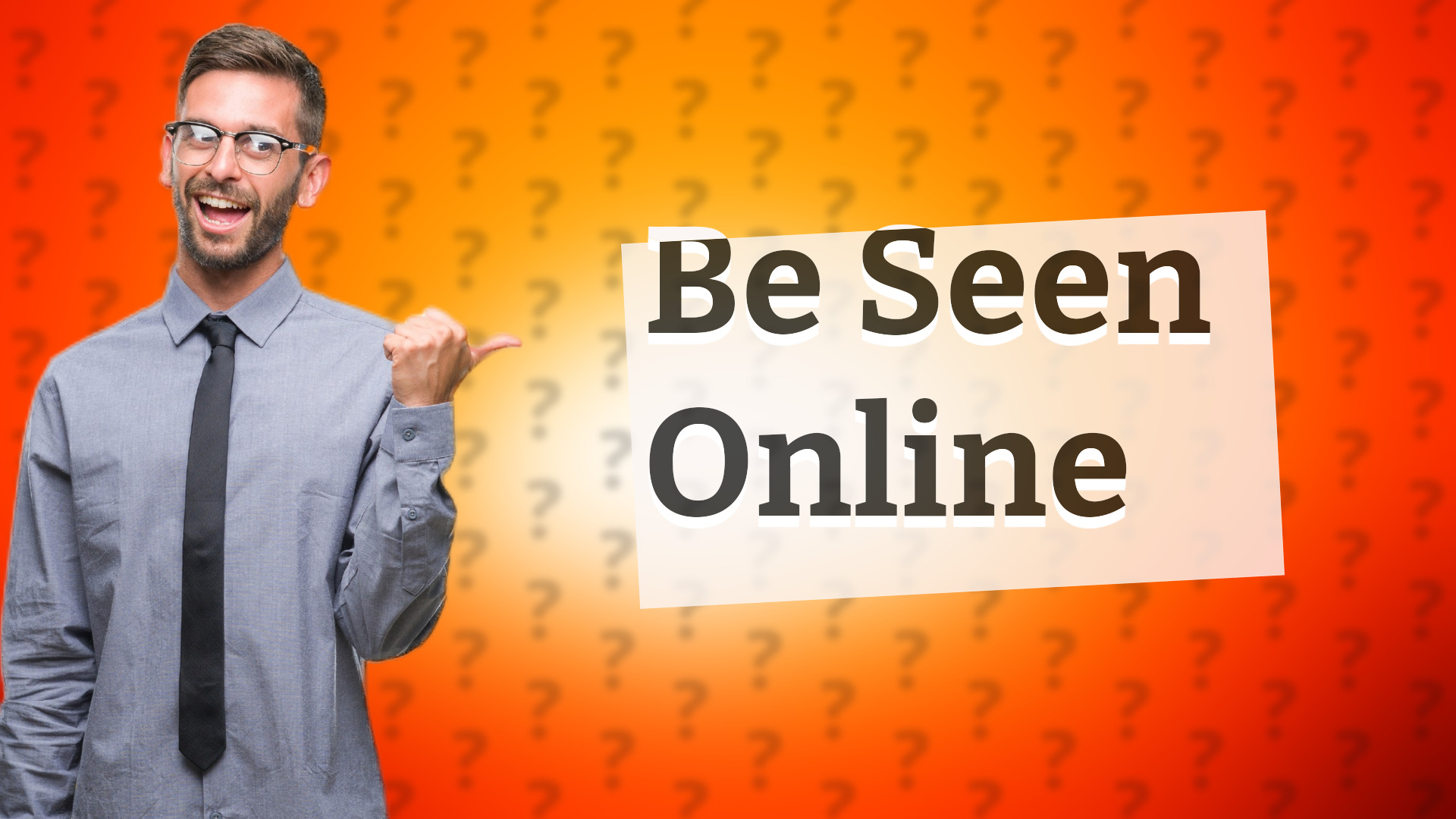 Be Seen Online