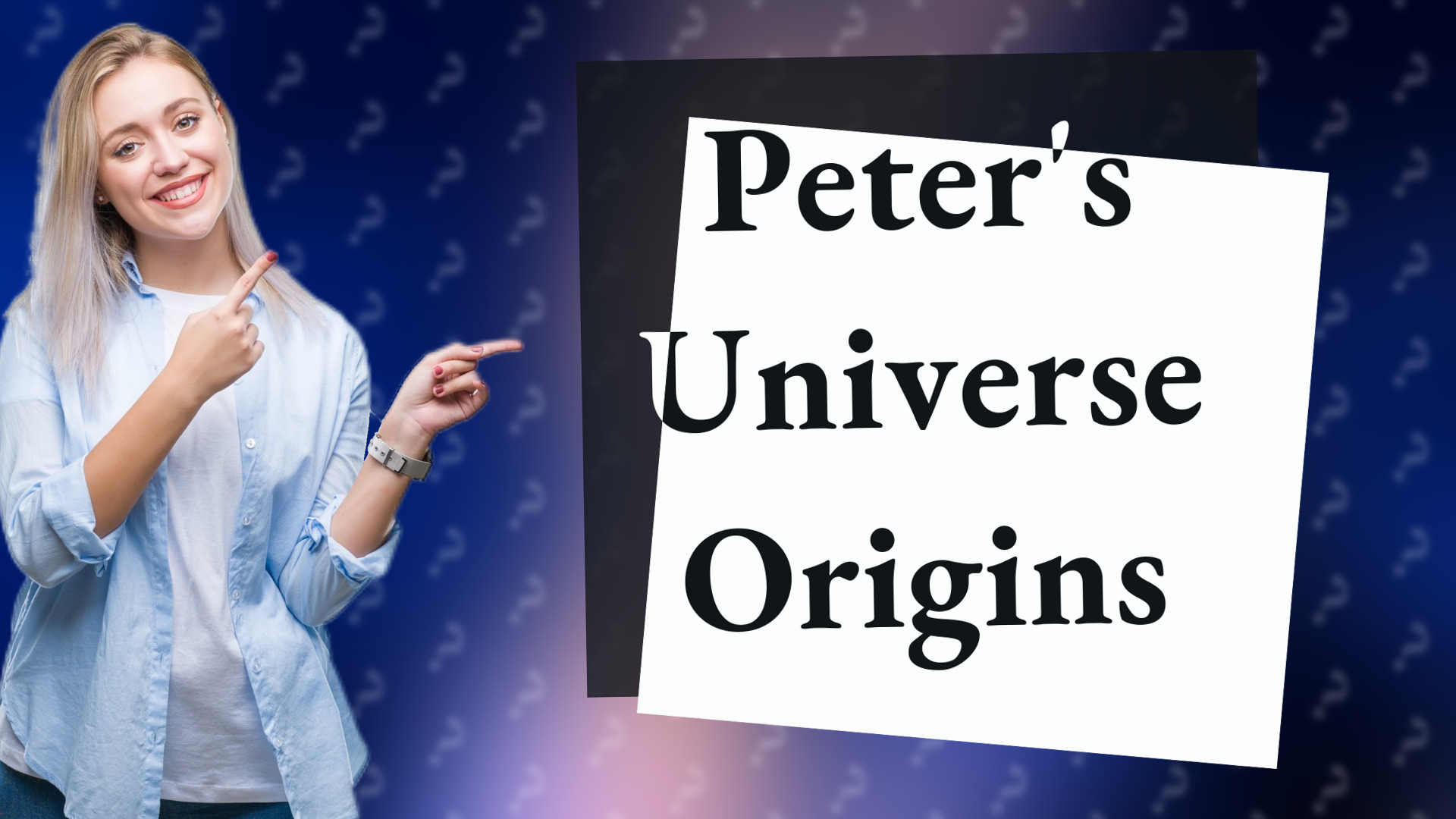 Peter's Universe Origins