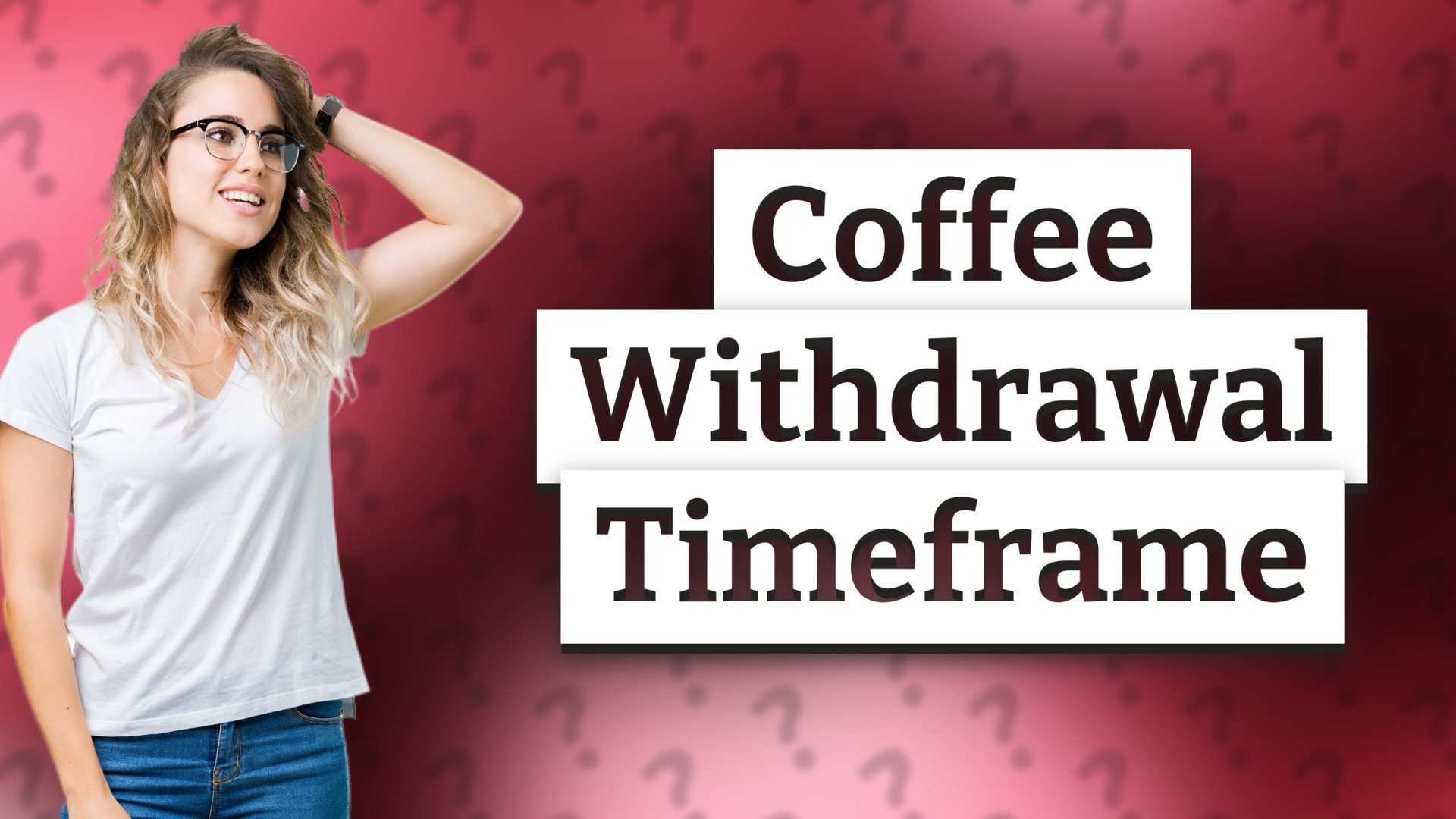 Coffee Withdrawal Timeframe