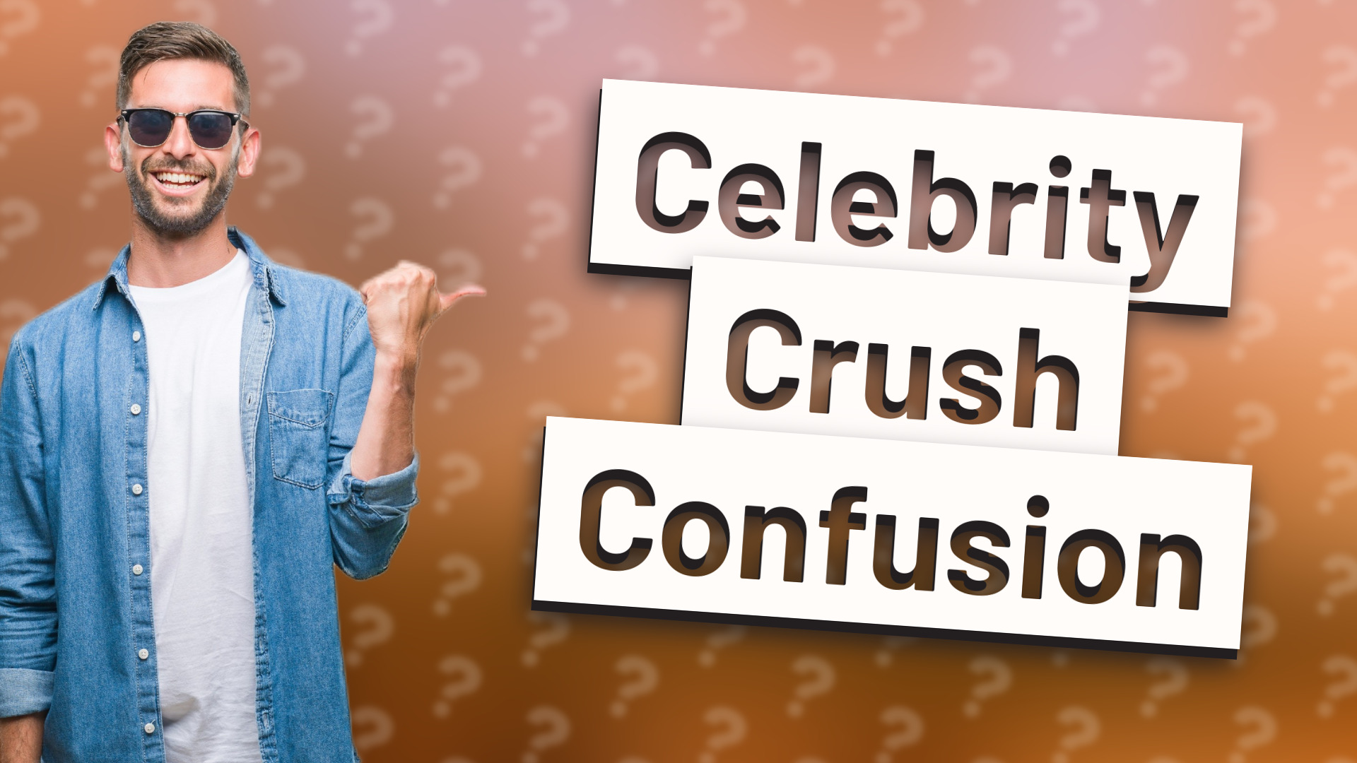 Celebrity Crush Confusion