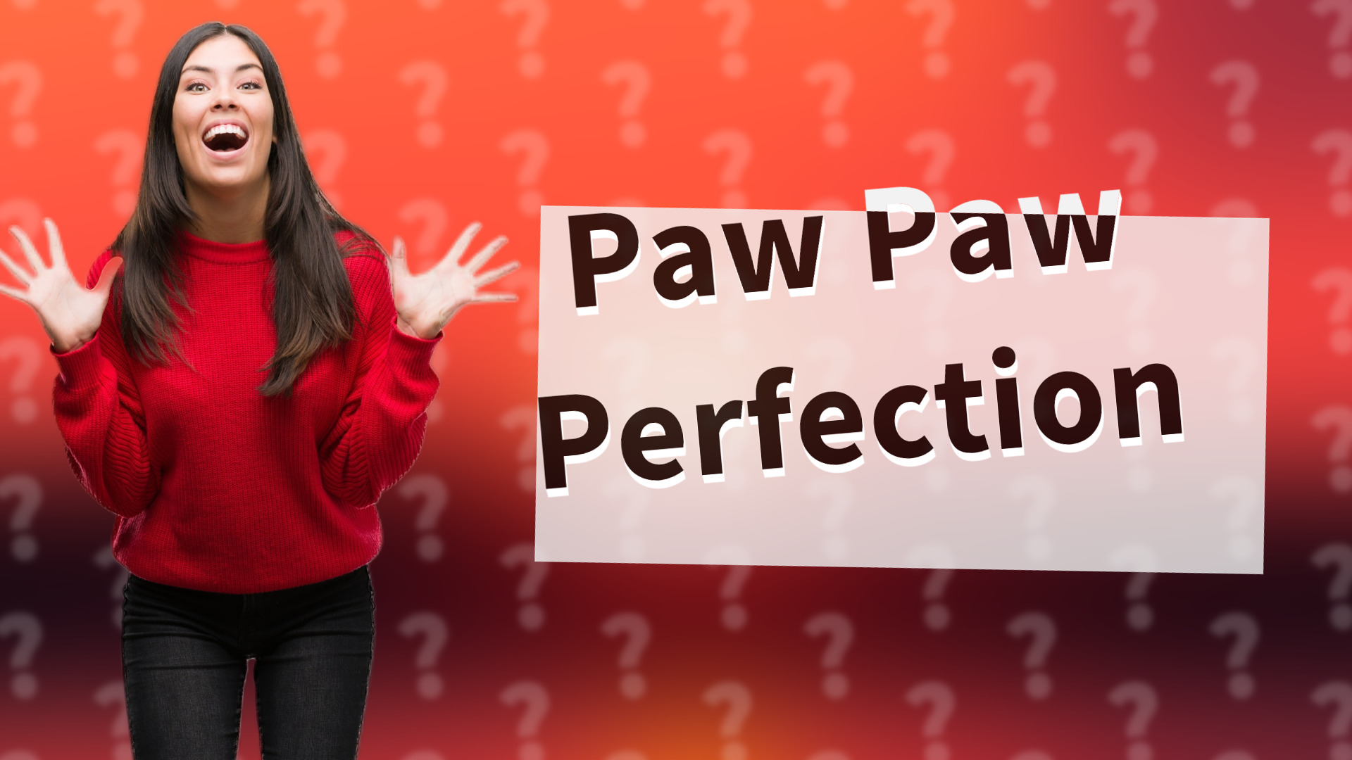 Paw Paw Perfection