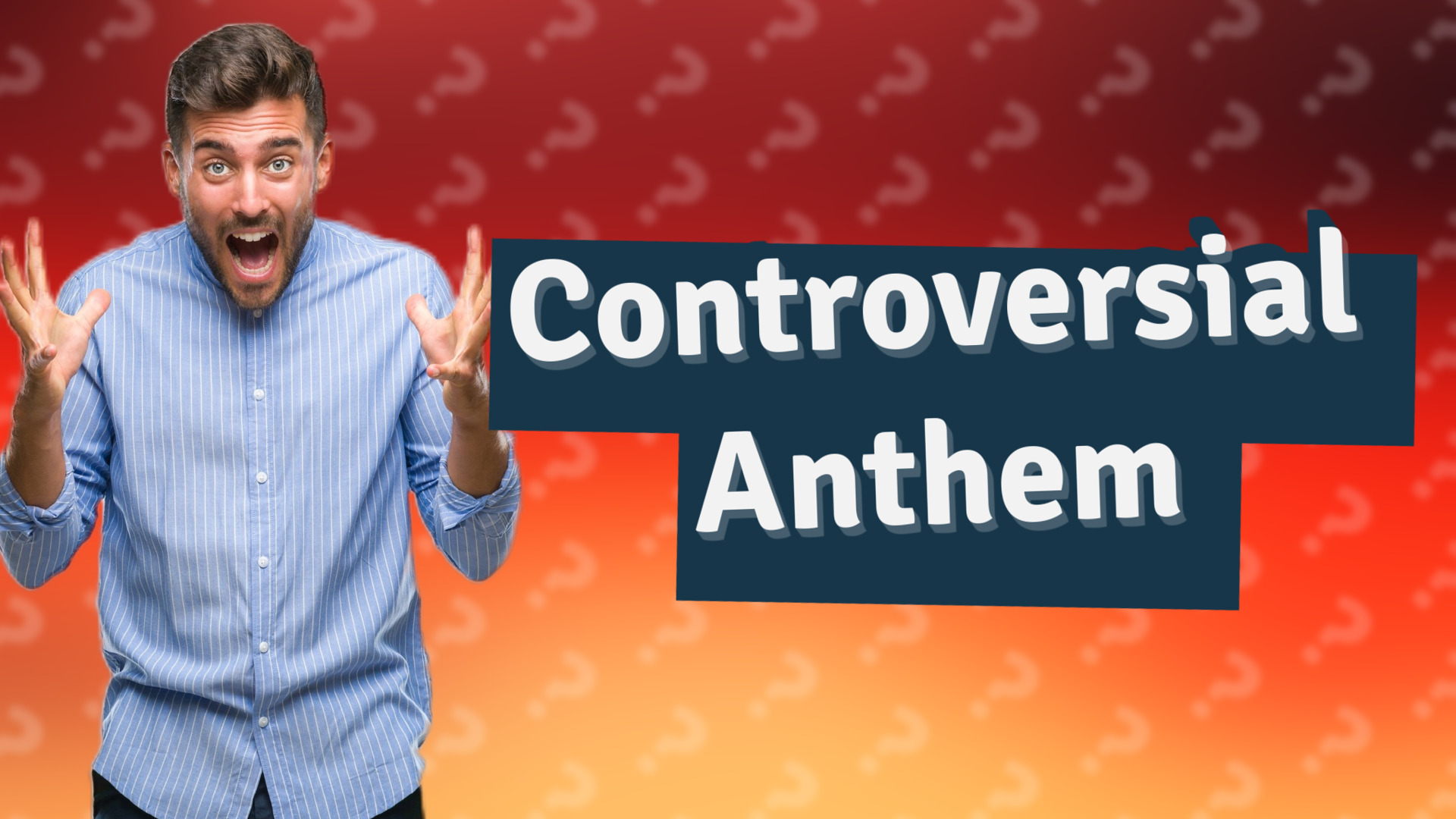 Controversial Anthem