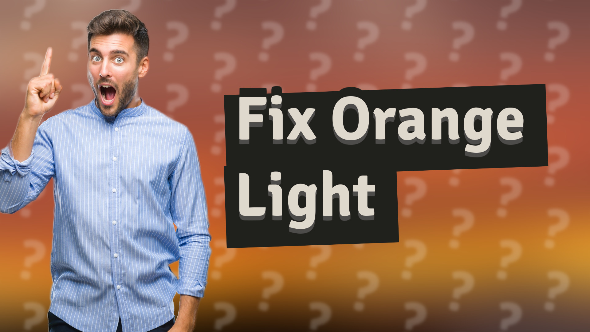 Fix Orange Light