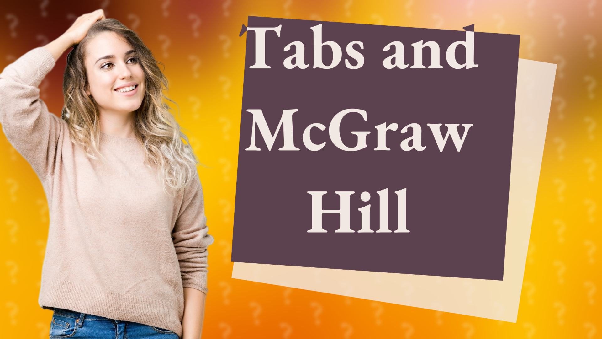 Tabs and McGraw Hill