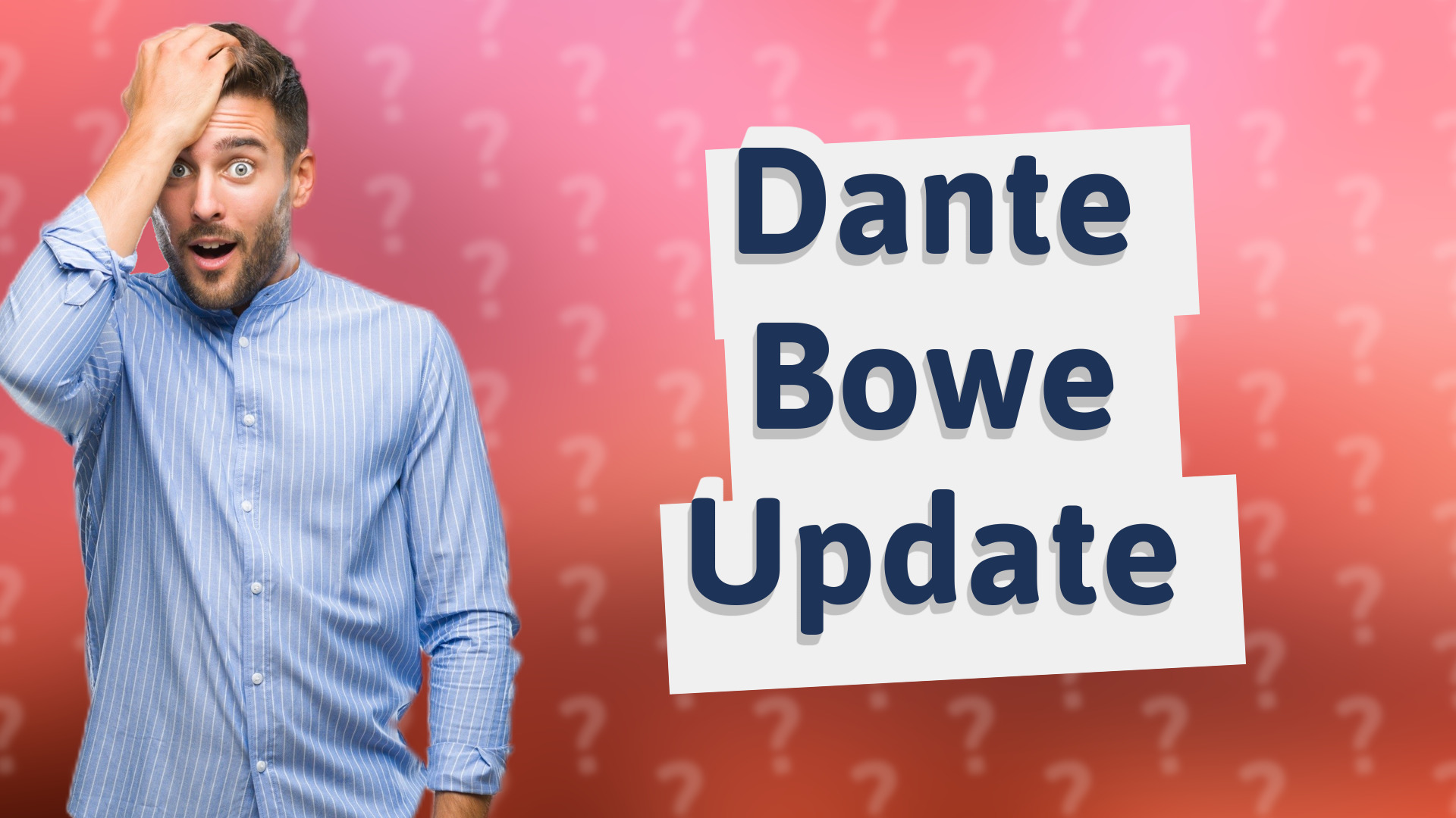 Dante Bowe Update