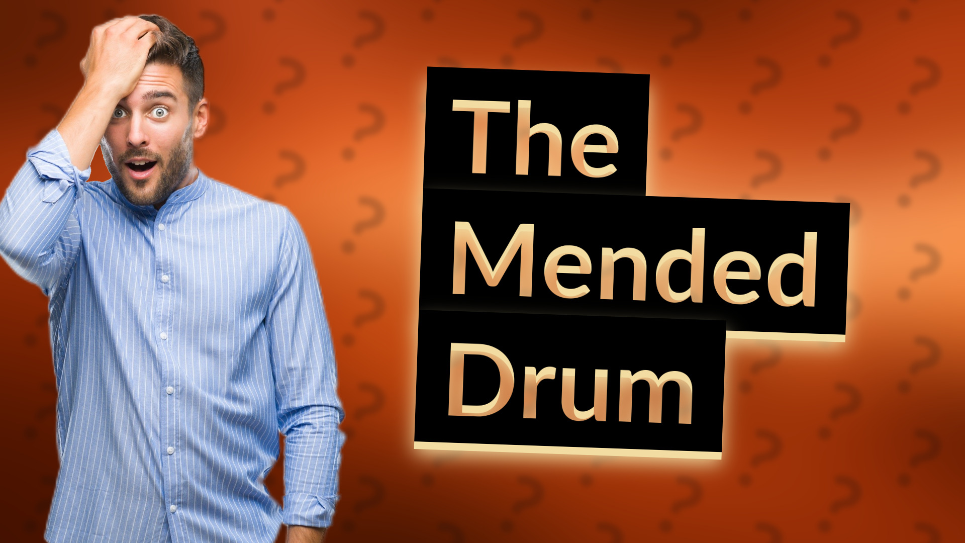 The Mended Drum