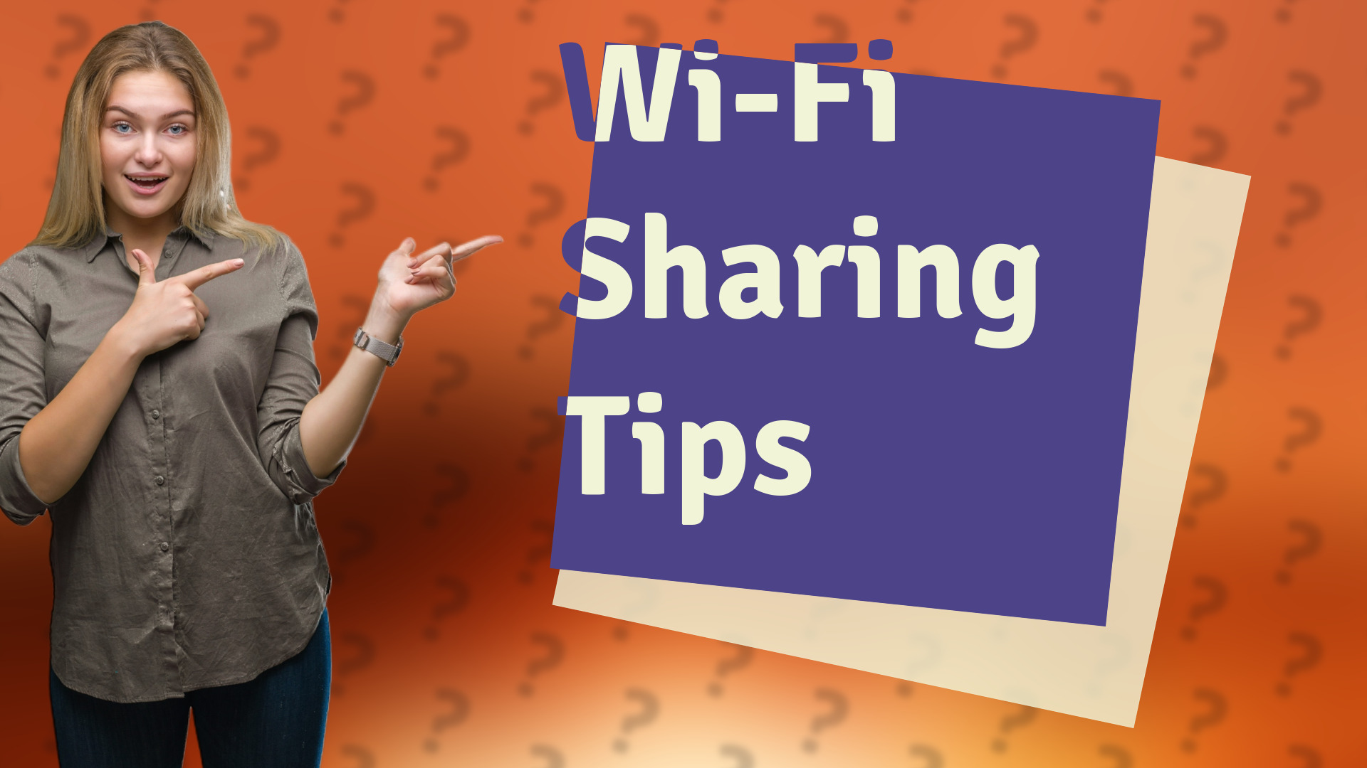 Wi-Fi Sharing Tips