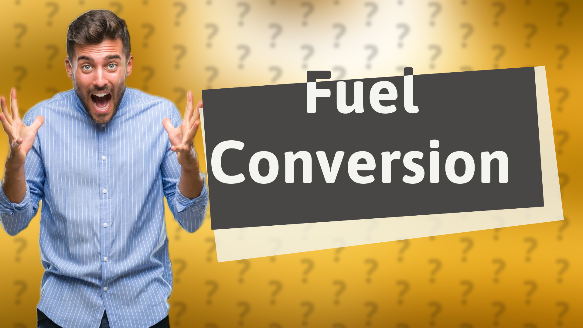 Fuel Conversion