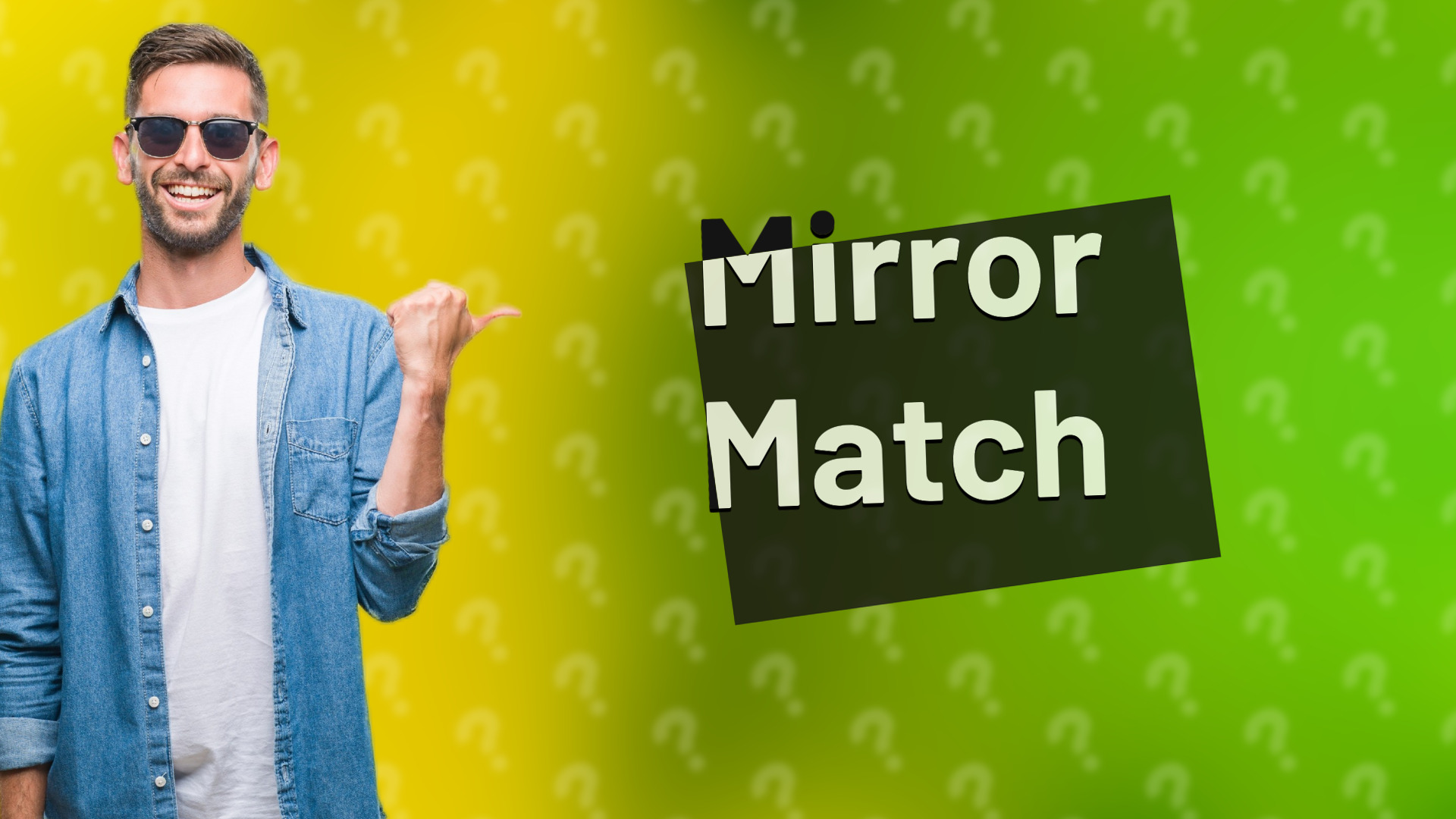 Mirror Match
