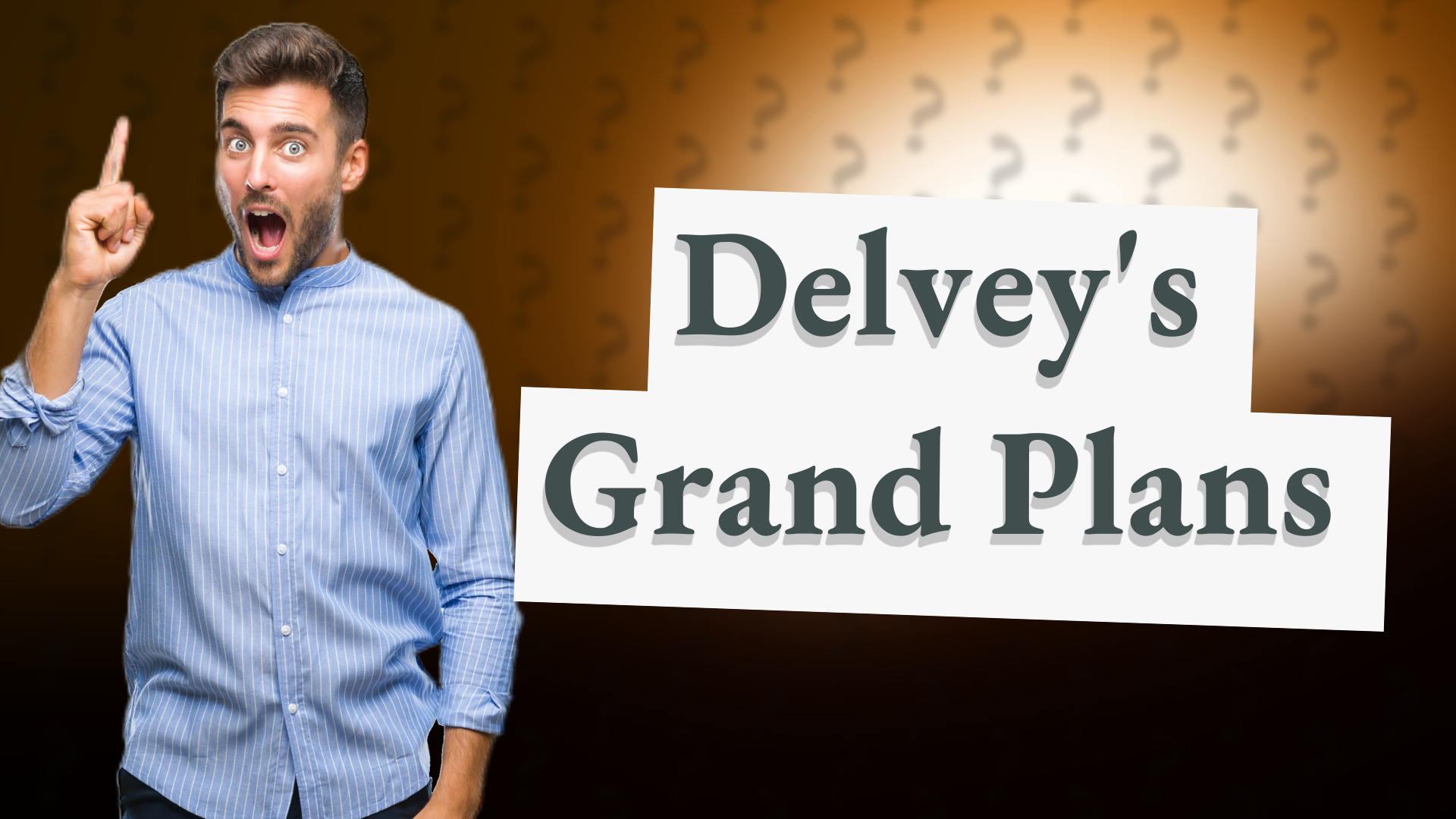 Delvey's Grand Plans