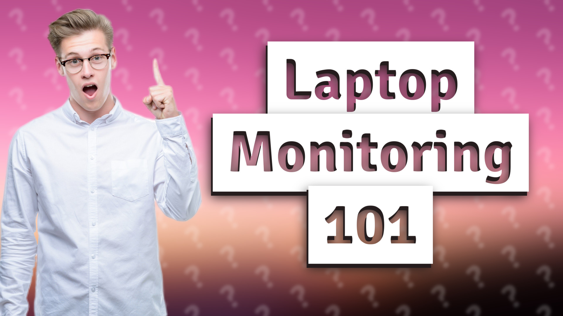 Laptop Monitoring 101