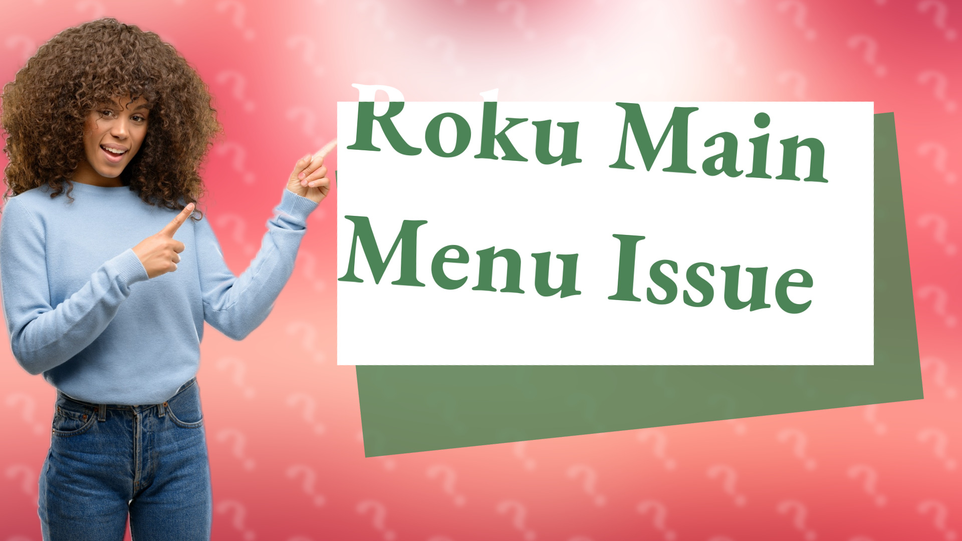 Roku Main Menu Issue