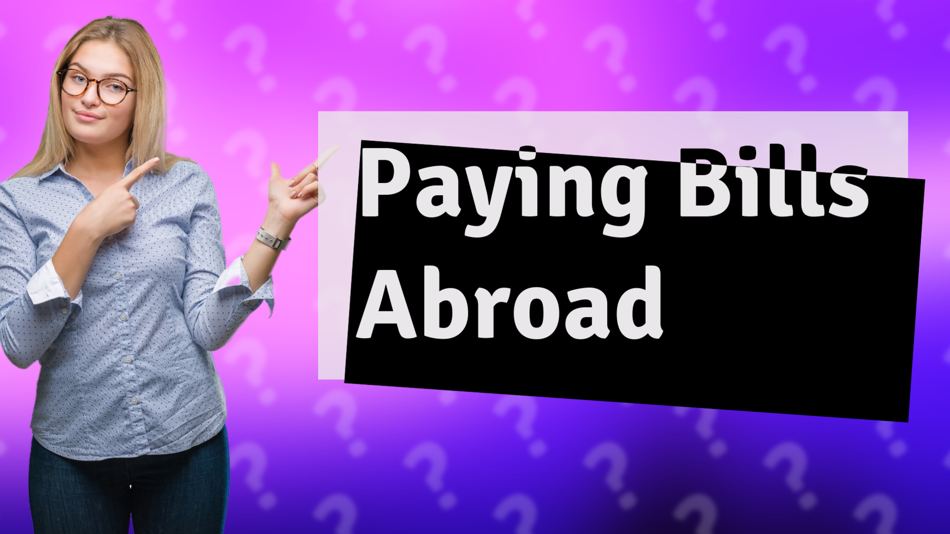 Paying Bills Abroad