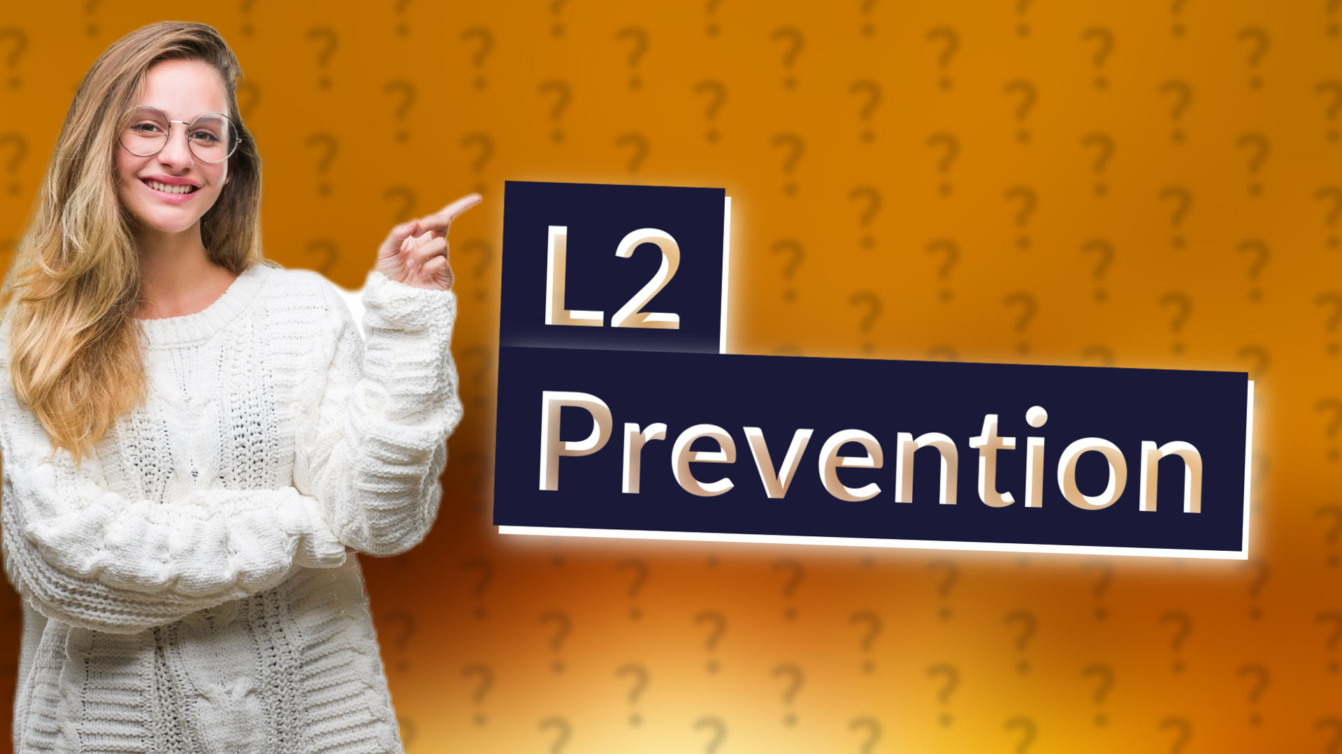 L2 Prevention