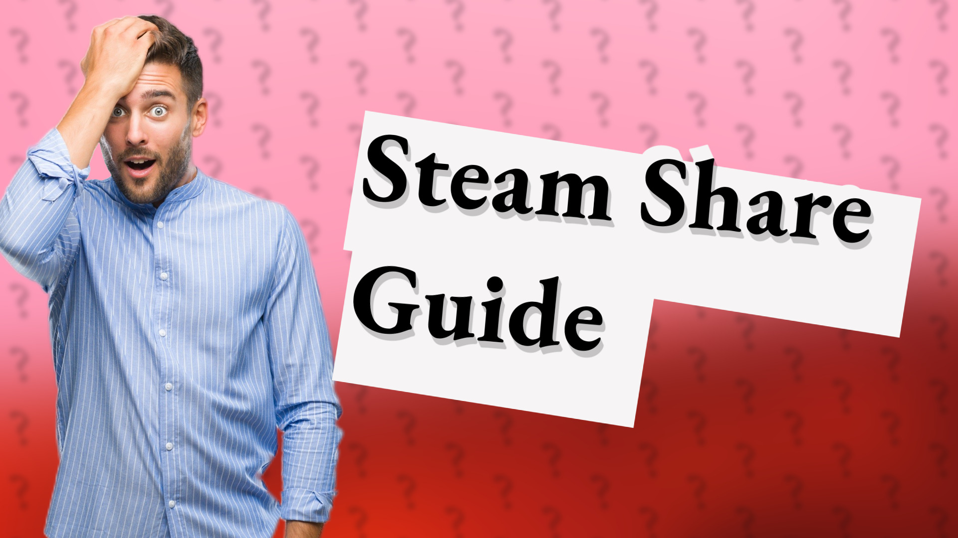 Steam Share Guide