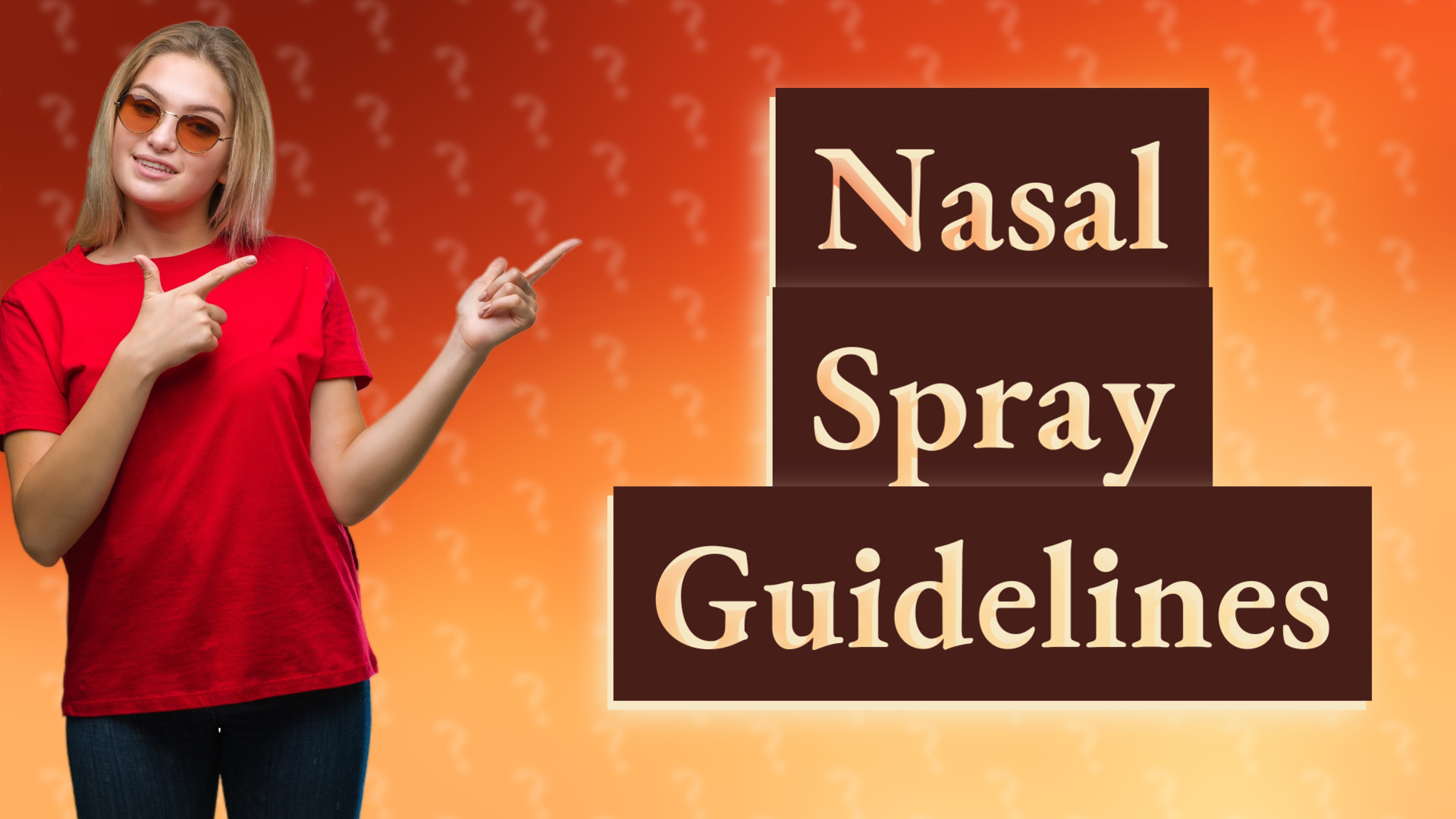 Nasal Spray Guidelines