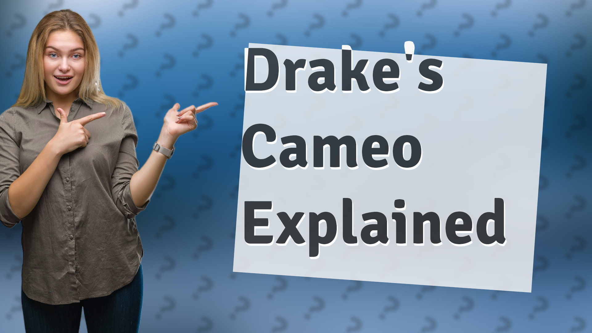 Drake's Cameo Explained