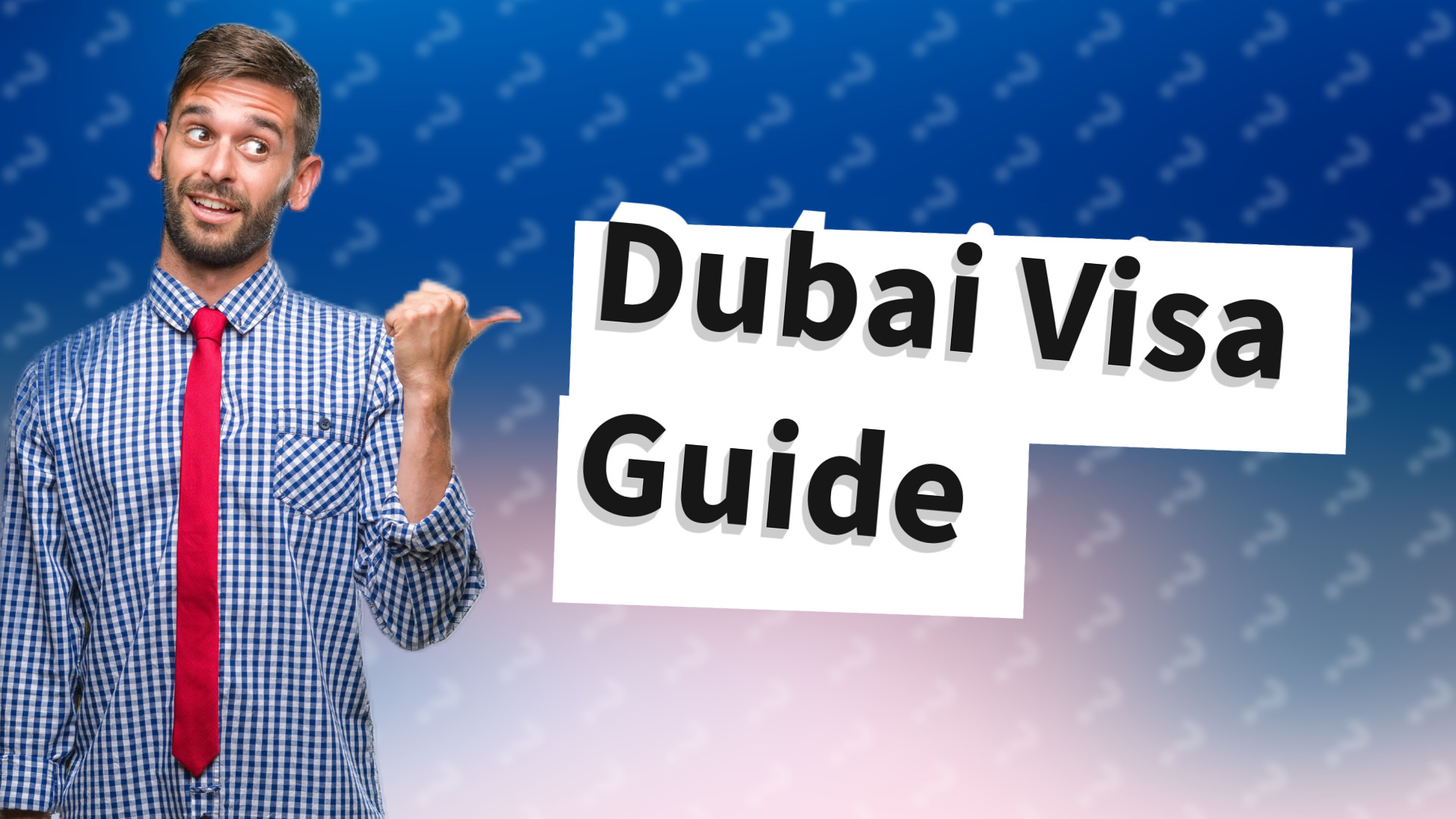 Dubai Visa Guide
