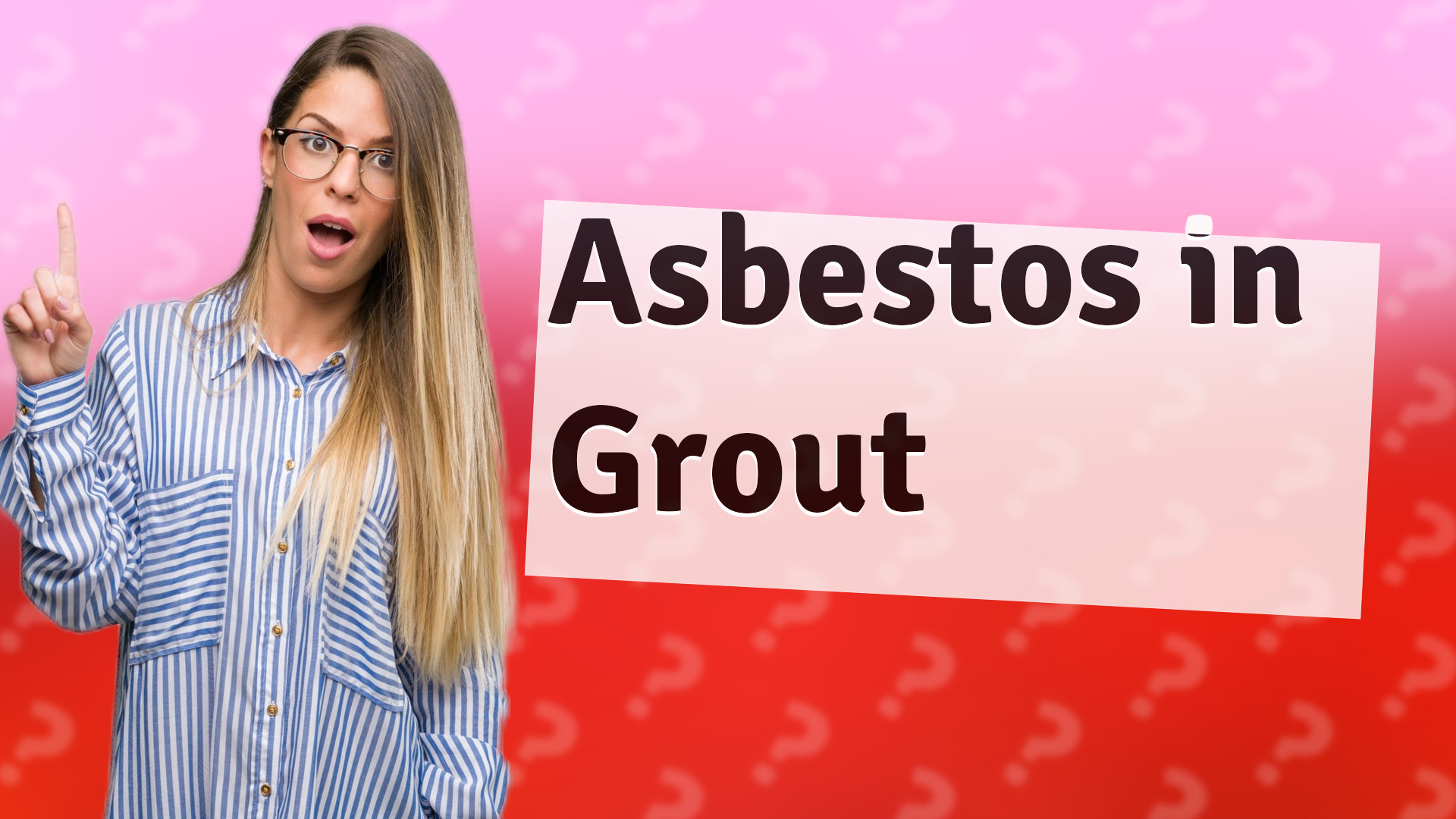 Asbestos in Grout