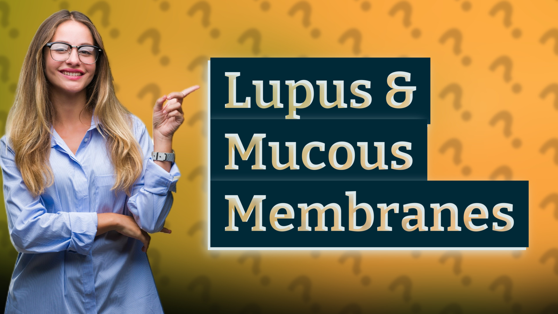 Lupus & Mucous Membranes