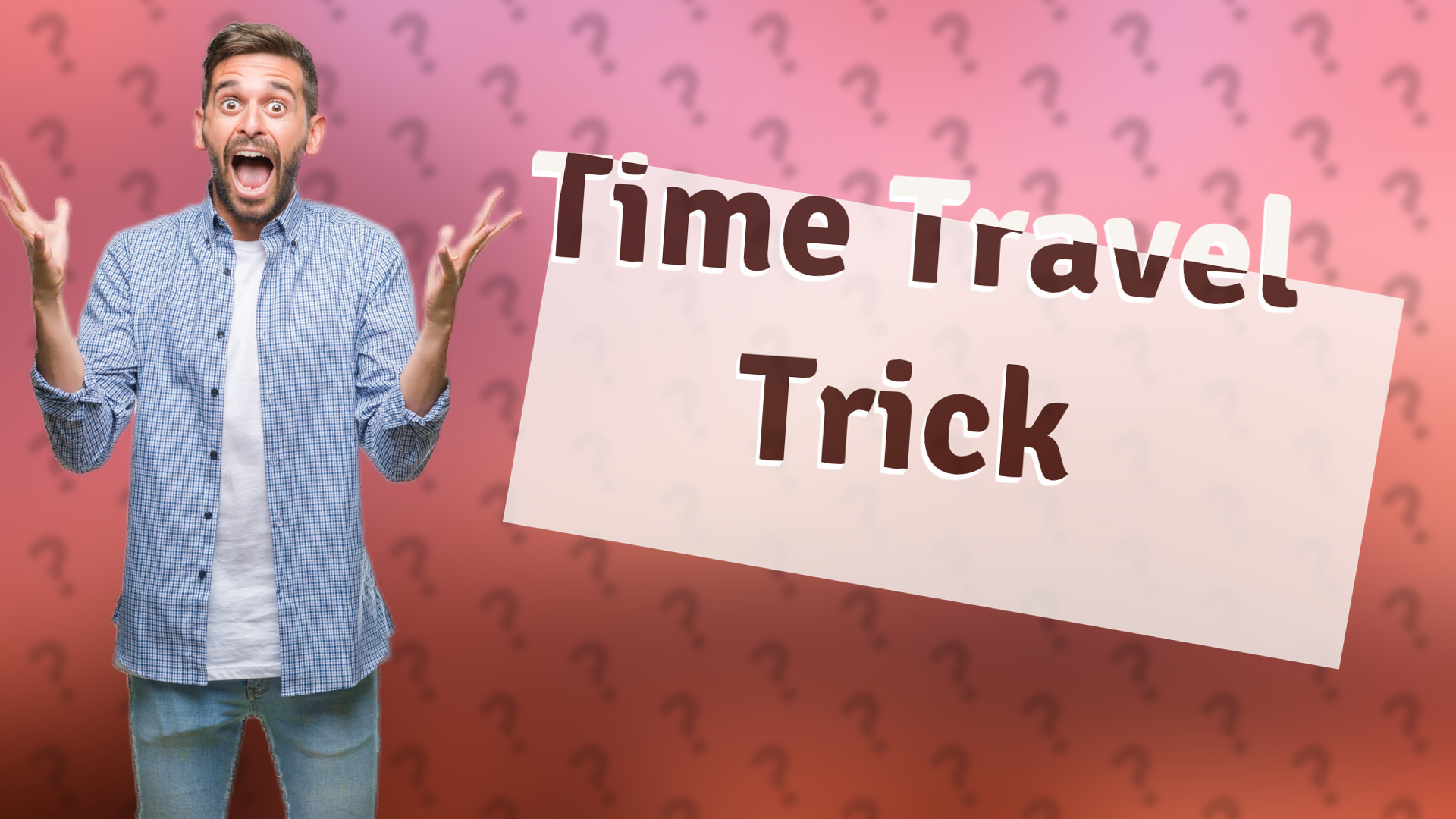 Time Travel Trick