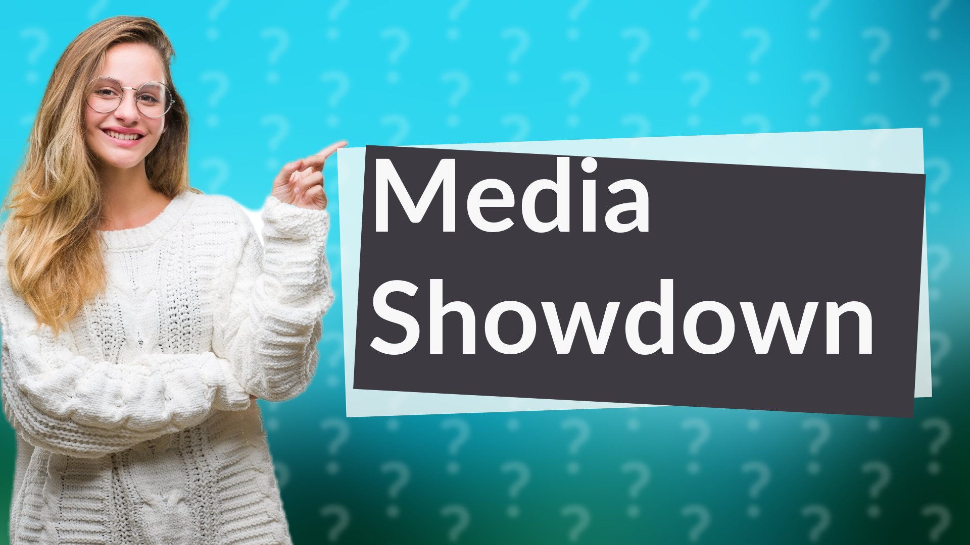 Media Showdown