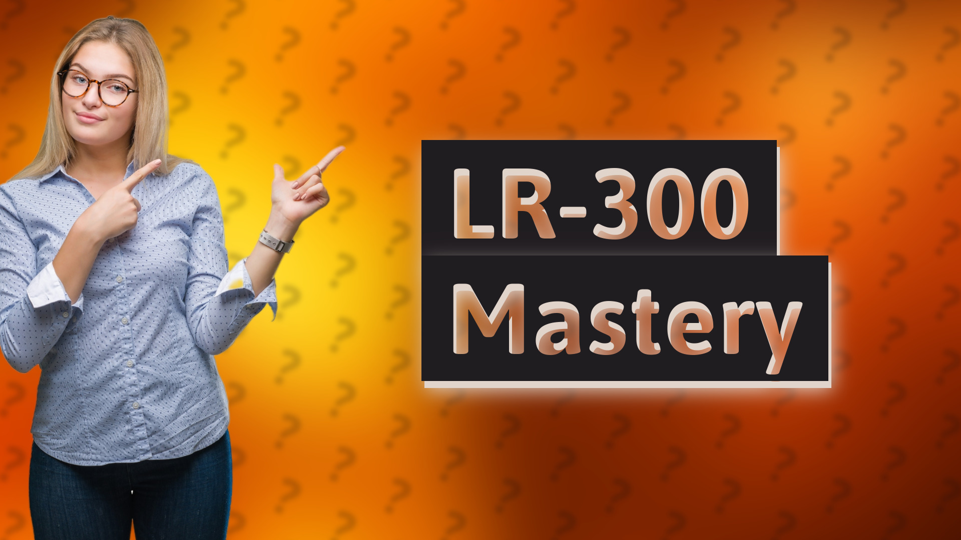 LR-300 Mastery