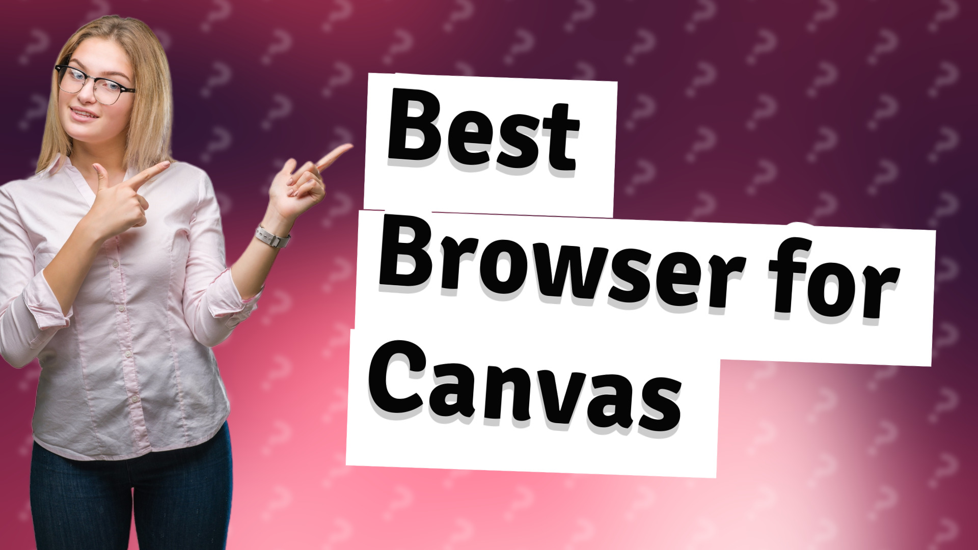 Best Browser for Canvas