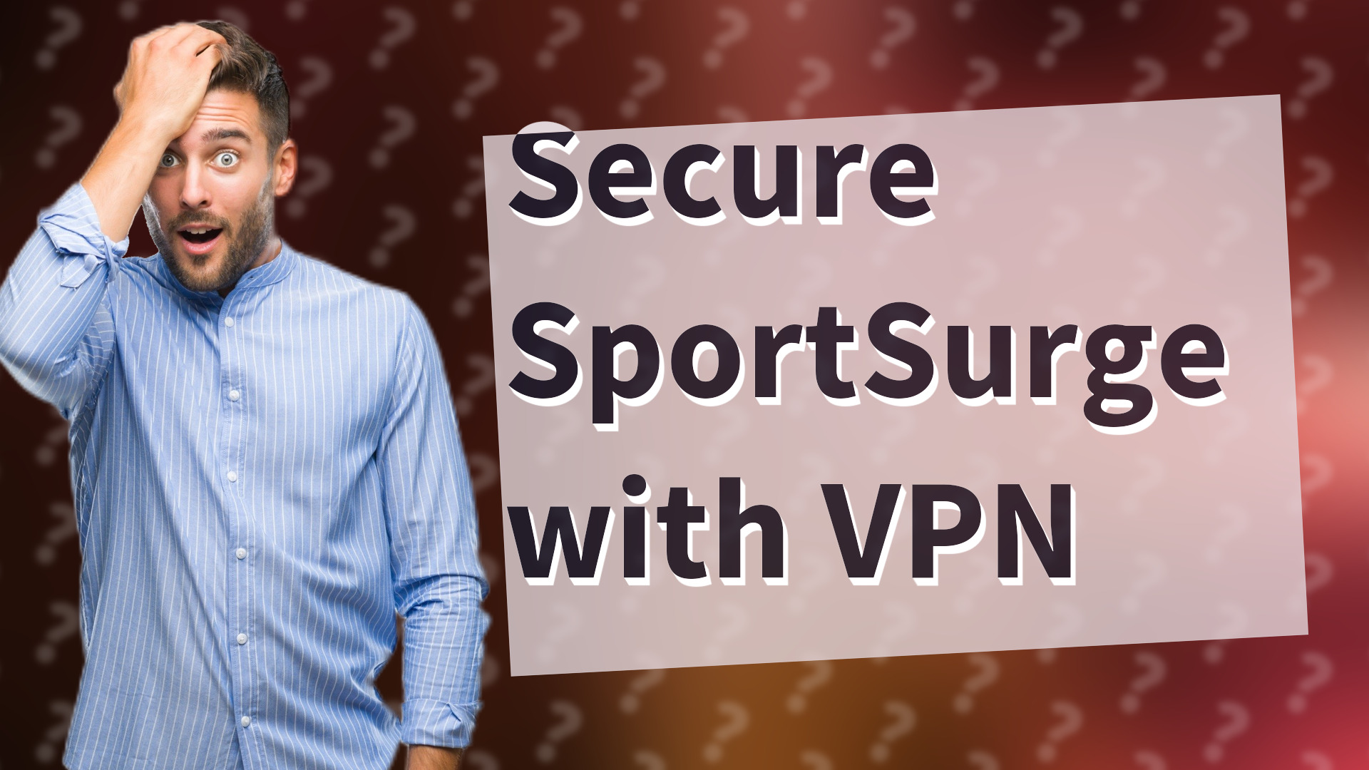 Secure SportSurge with VPN