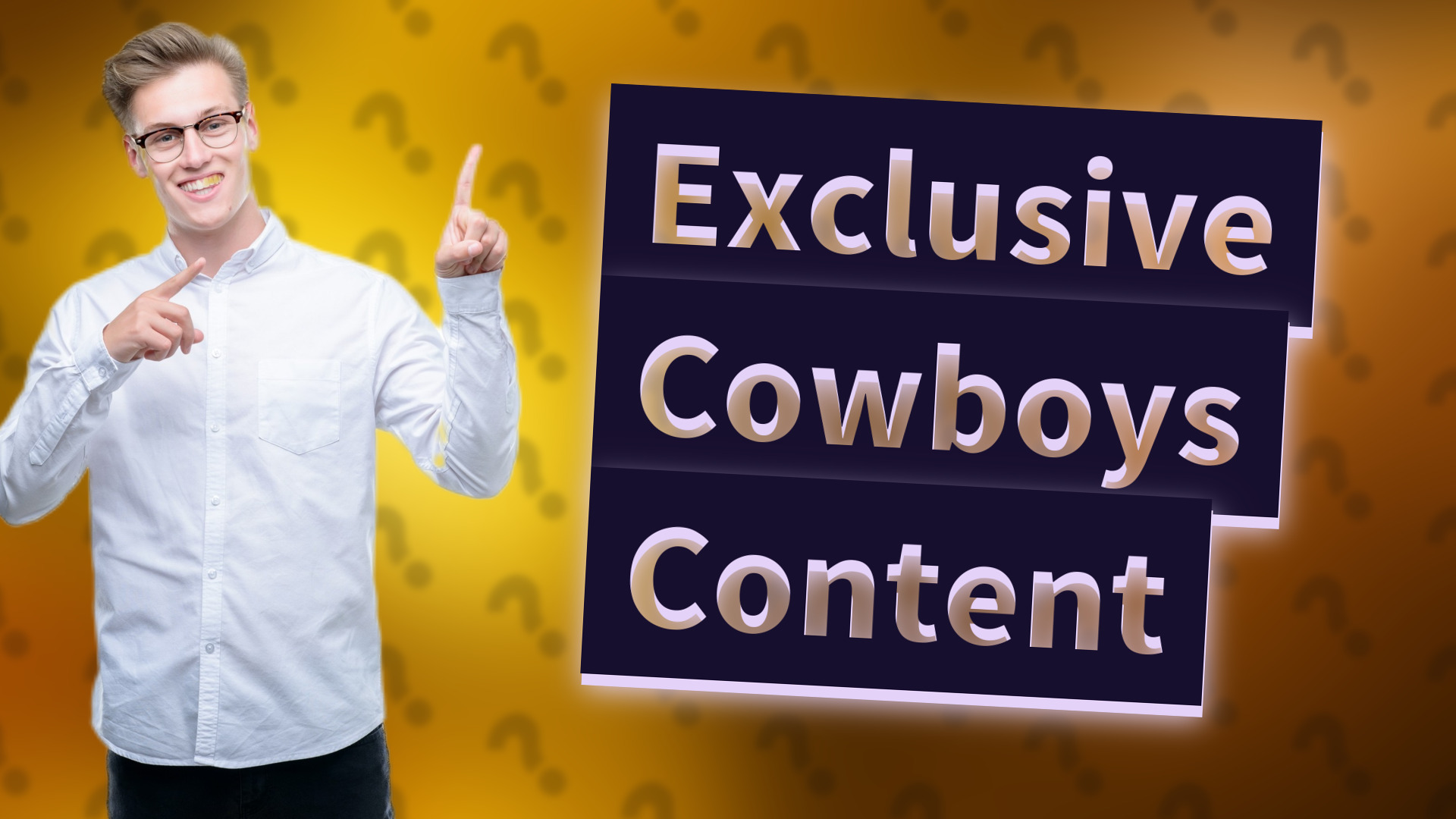 Exclusive Cowboys Content