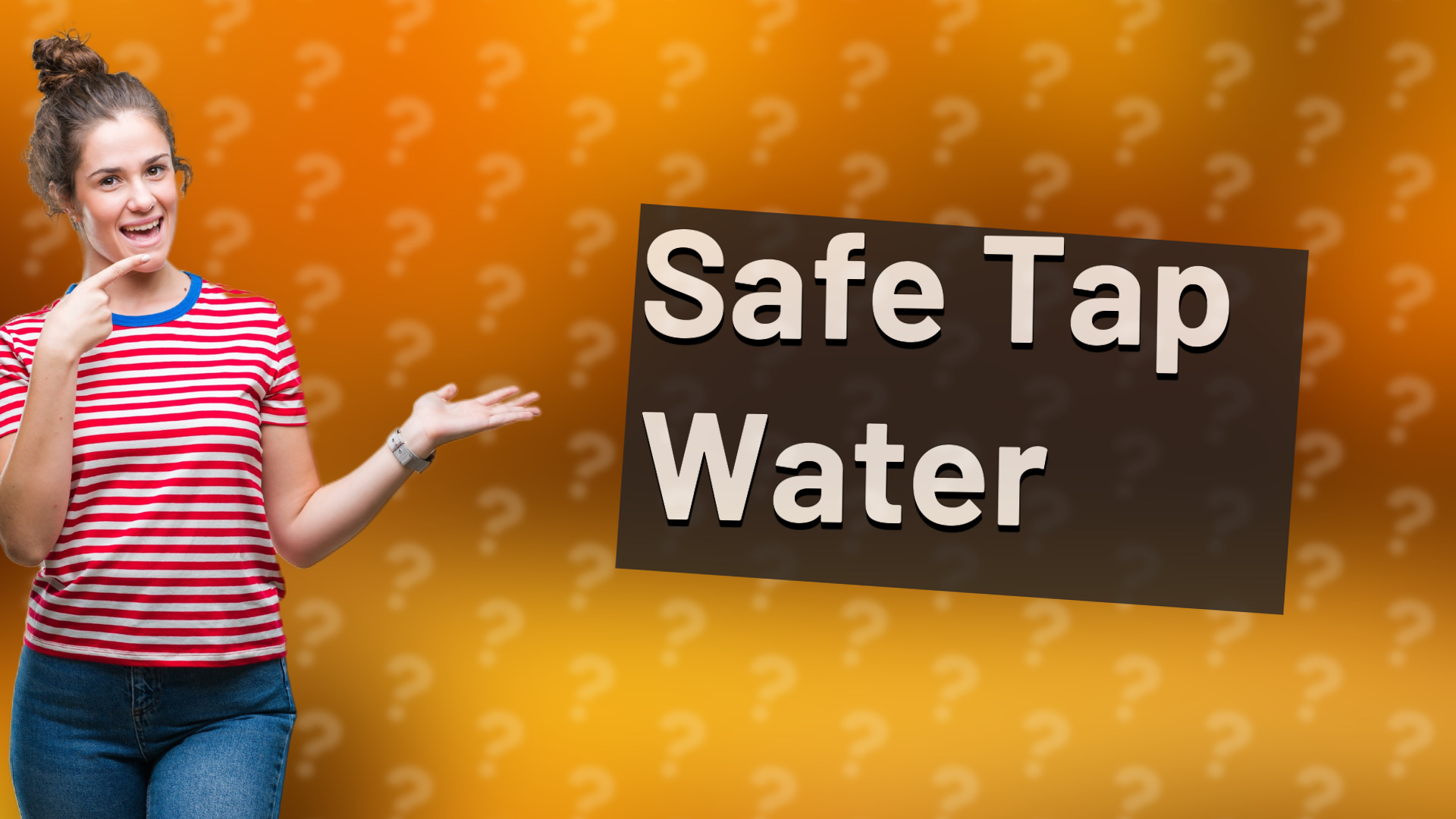 Safe Tap Water