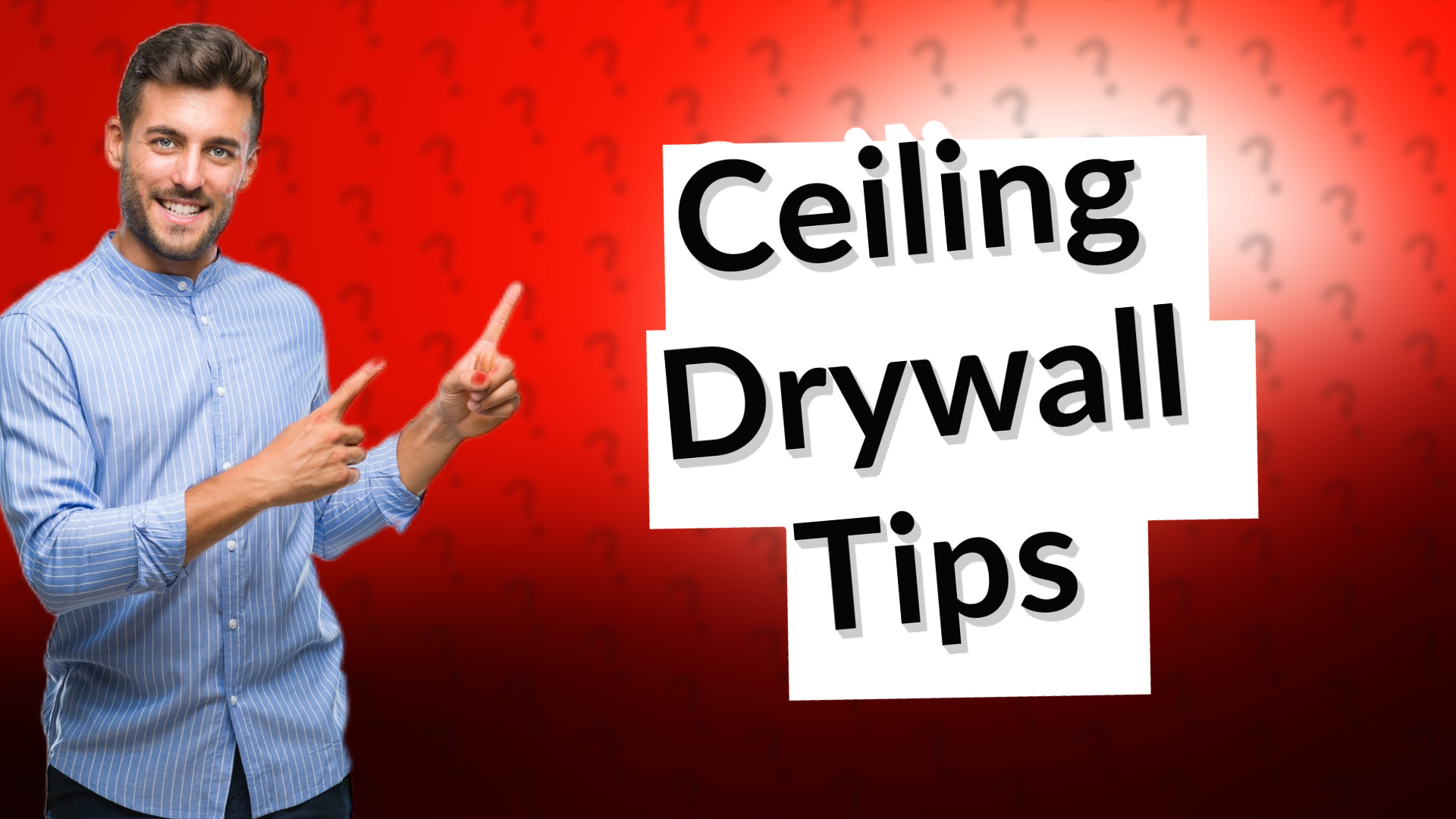 Ceiling Drywall Tips