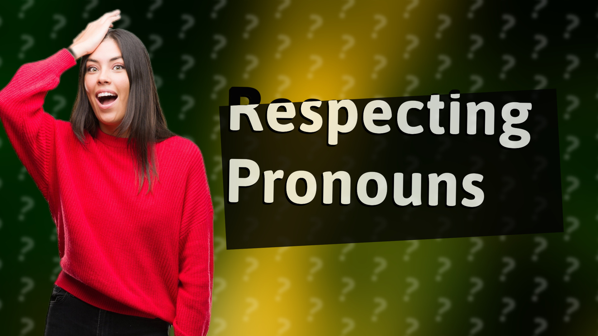 Respecting Pronouns