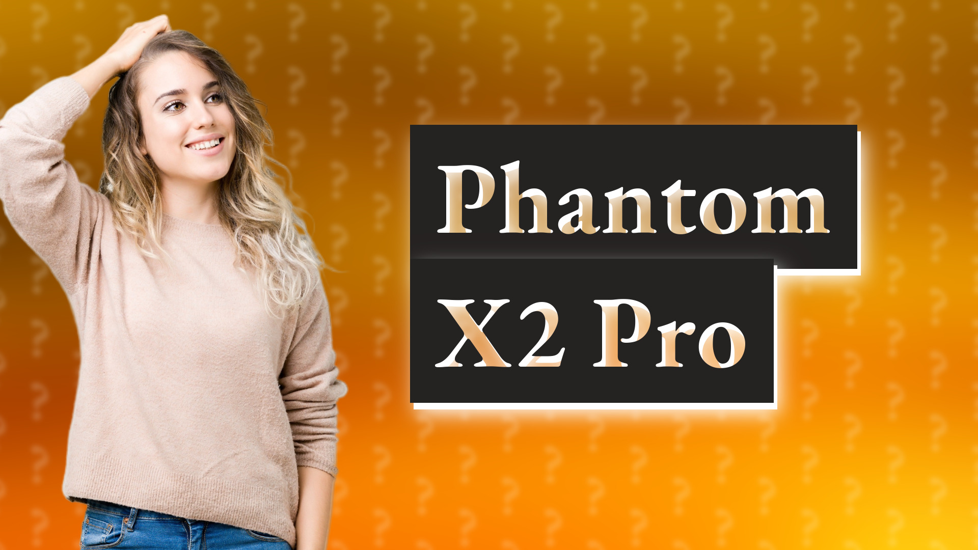 Phantom X2 Pro